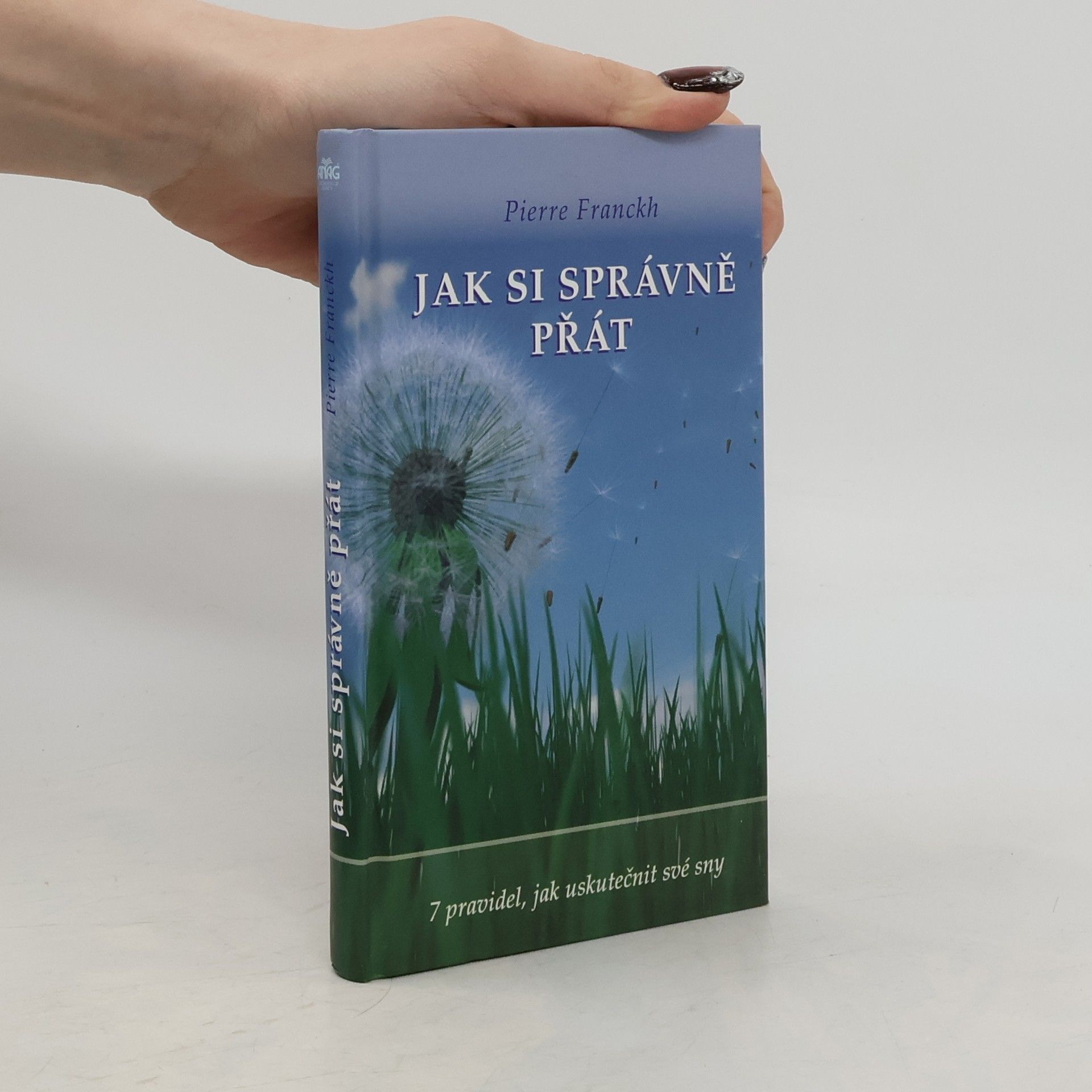 Pierre Franckh Jak si správně přát