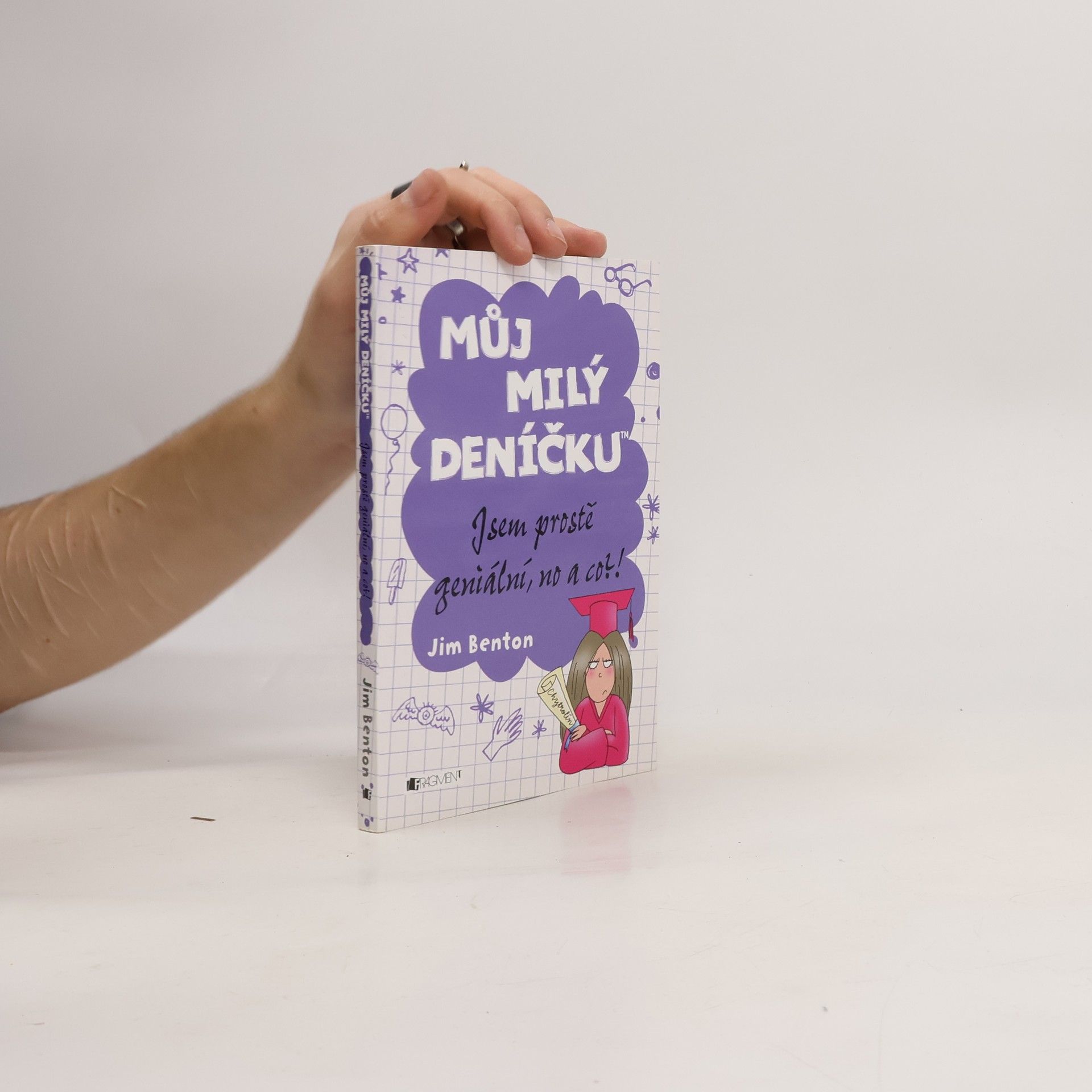 Jim Benton Můj milý deníčku. Příběhy z Mackerelské základní školy. Jsem prostě geniální, no a co?!