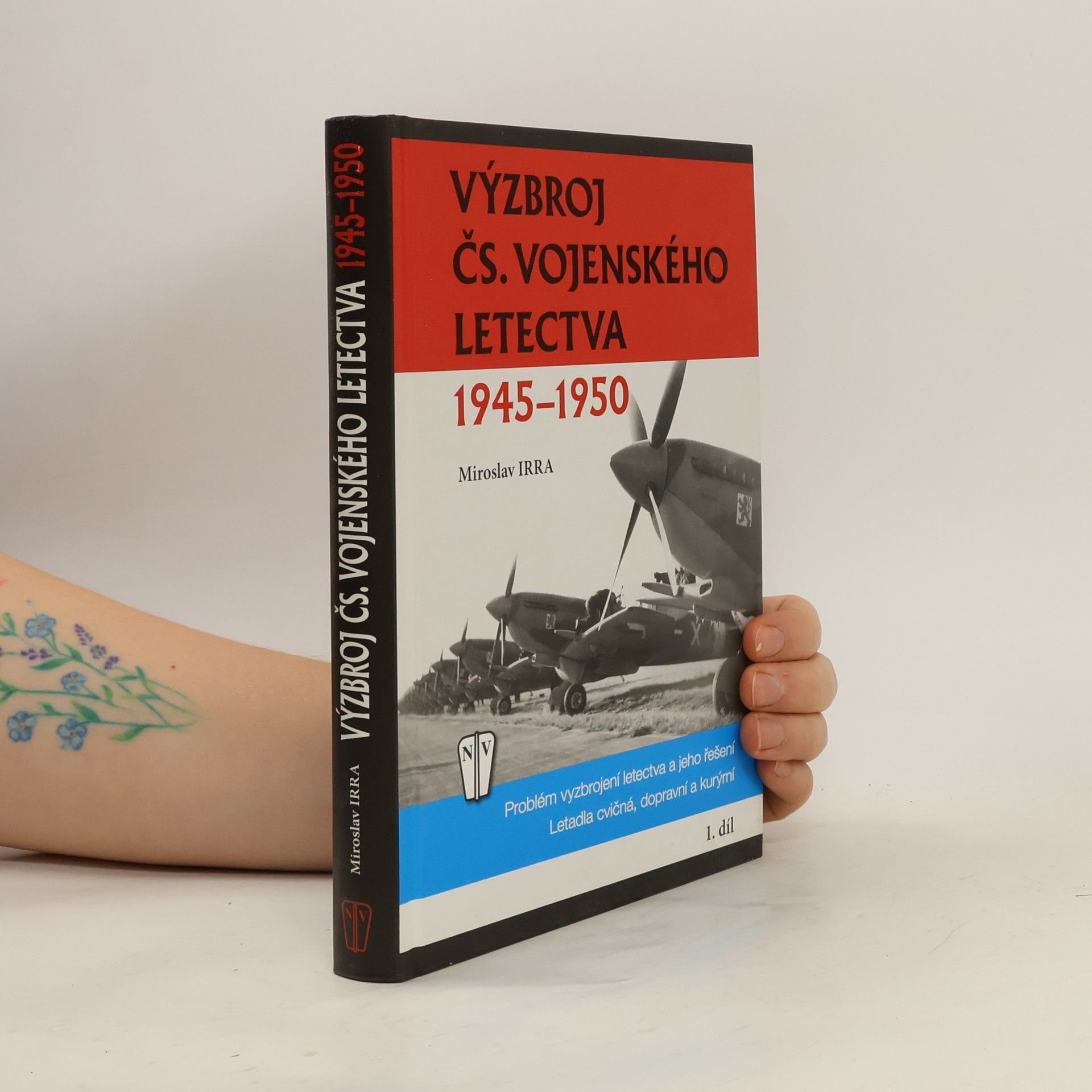 Miroslav Irra Výzbroj čs. vojenského letectva 1945-1950 - 1.díl