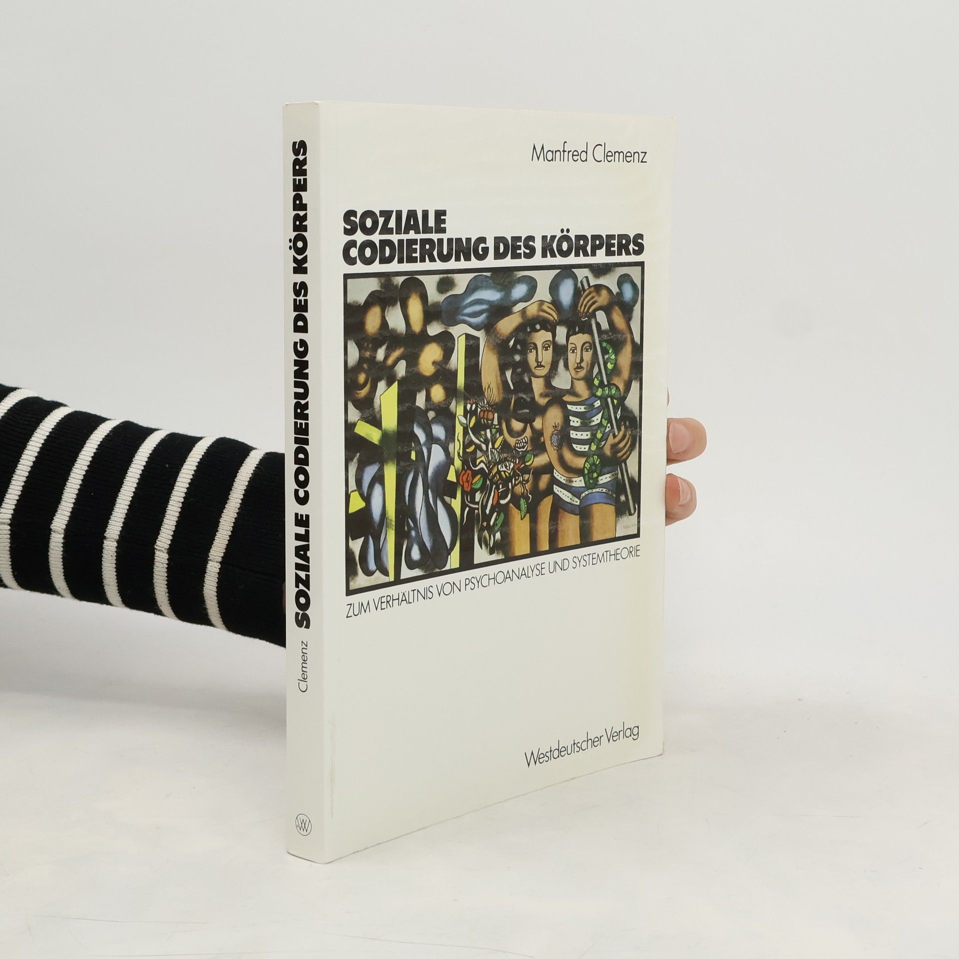 Manfred Clemenz Soziale Codierung des Körpers