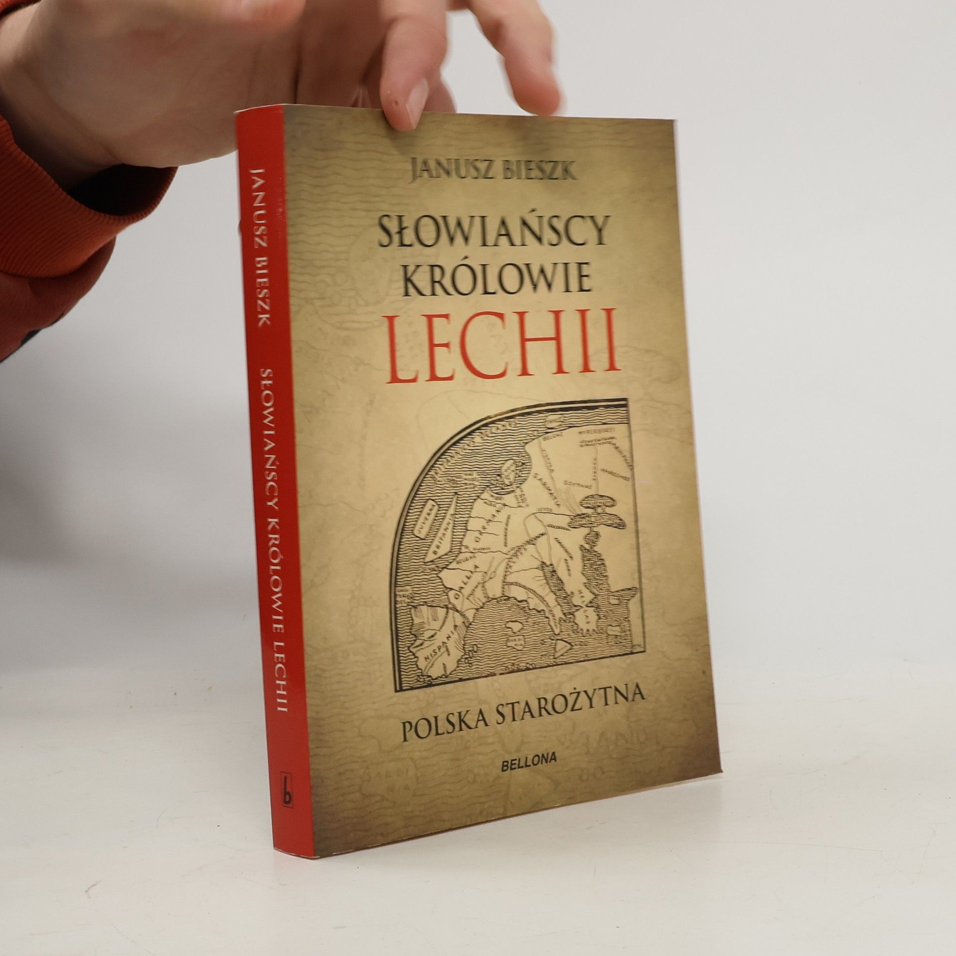 Janusz Bieszk Słowiańscy królowie Lechii: Polska starożytna
