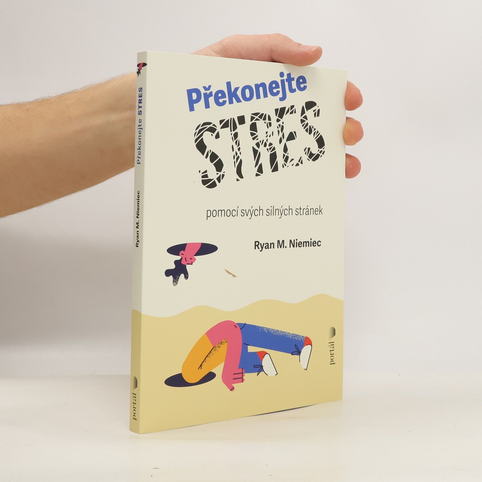 Ryan M. Niemiec Překonejte stres pomocí svých silných stránek