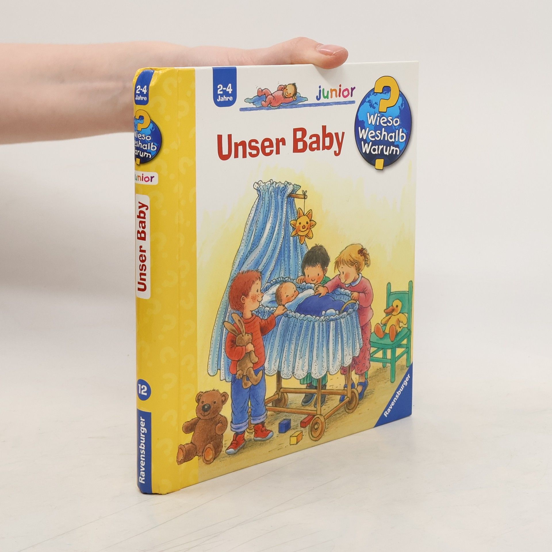 Angela Weinhold Wieso? Weshalb? Warum? - Unser Baby