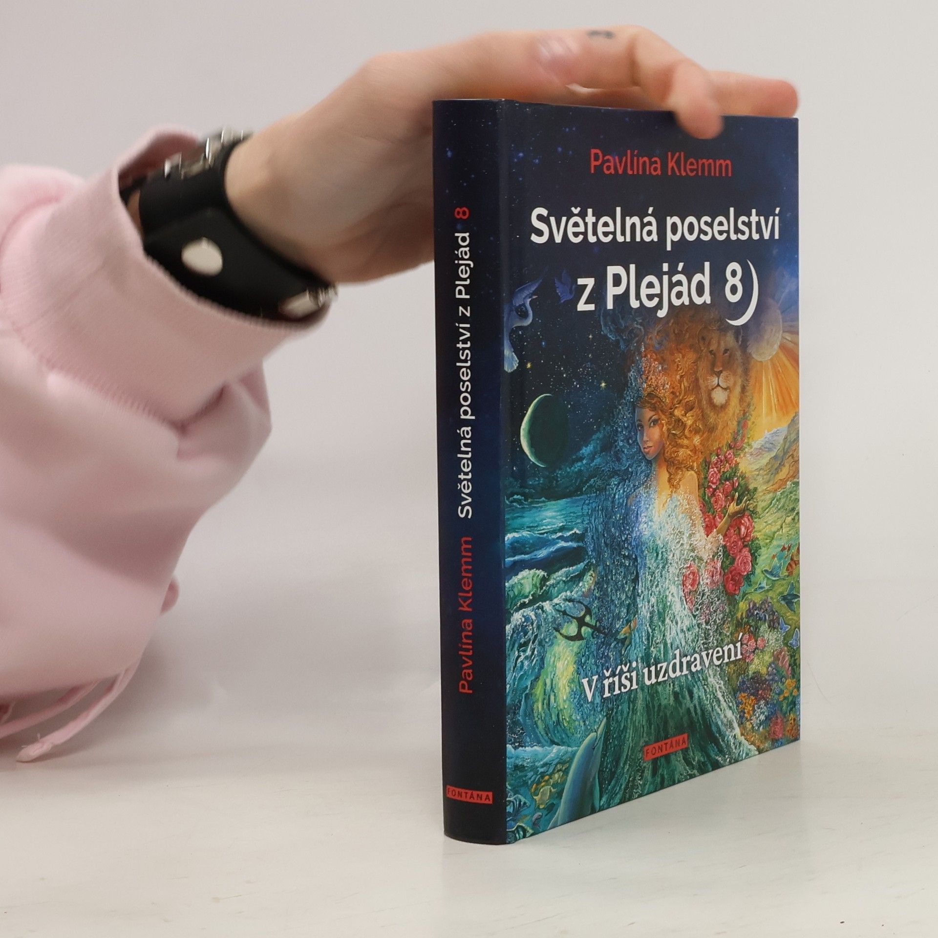 Pavlína Klemm Světelná poselství z Plejád: 8, V říší uzdravení