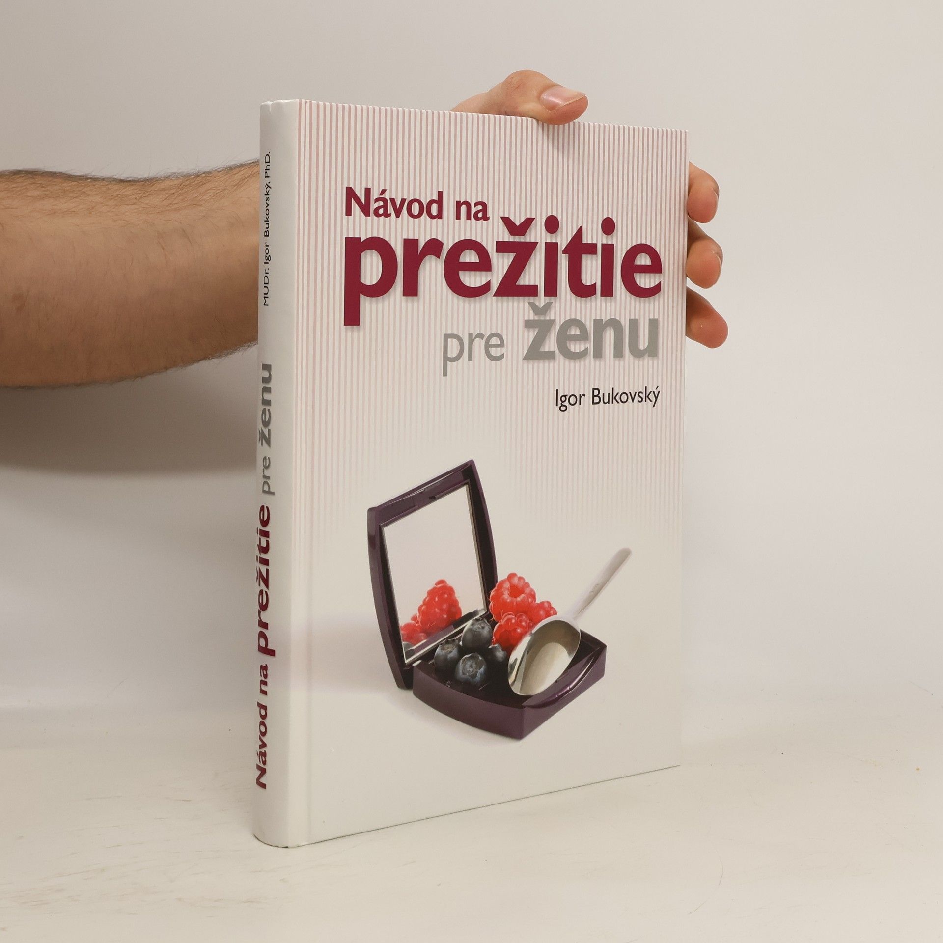 Igor Bukovský Návod na prežitie pre ženu