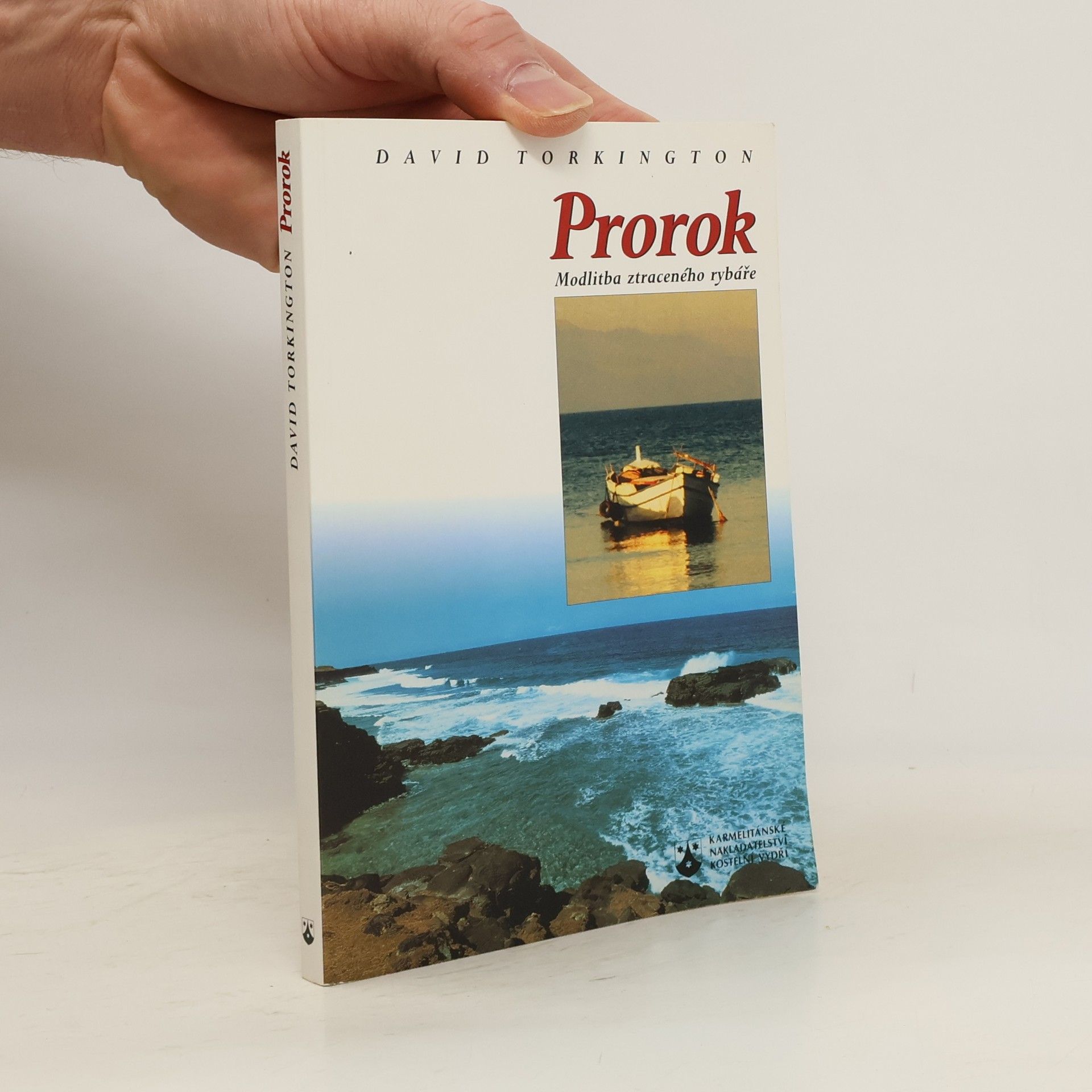 David Torkington Prorok. Modlitba ztraceného rybáře
