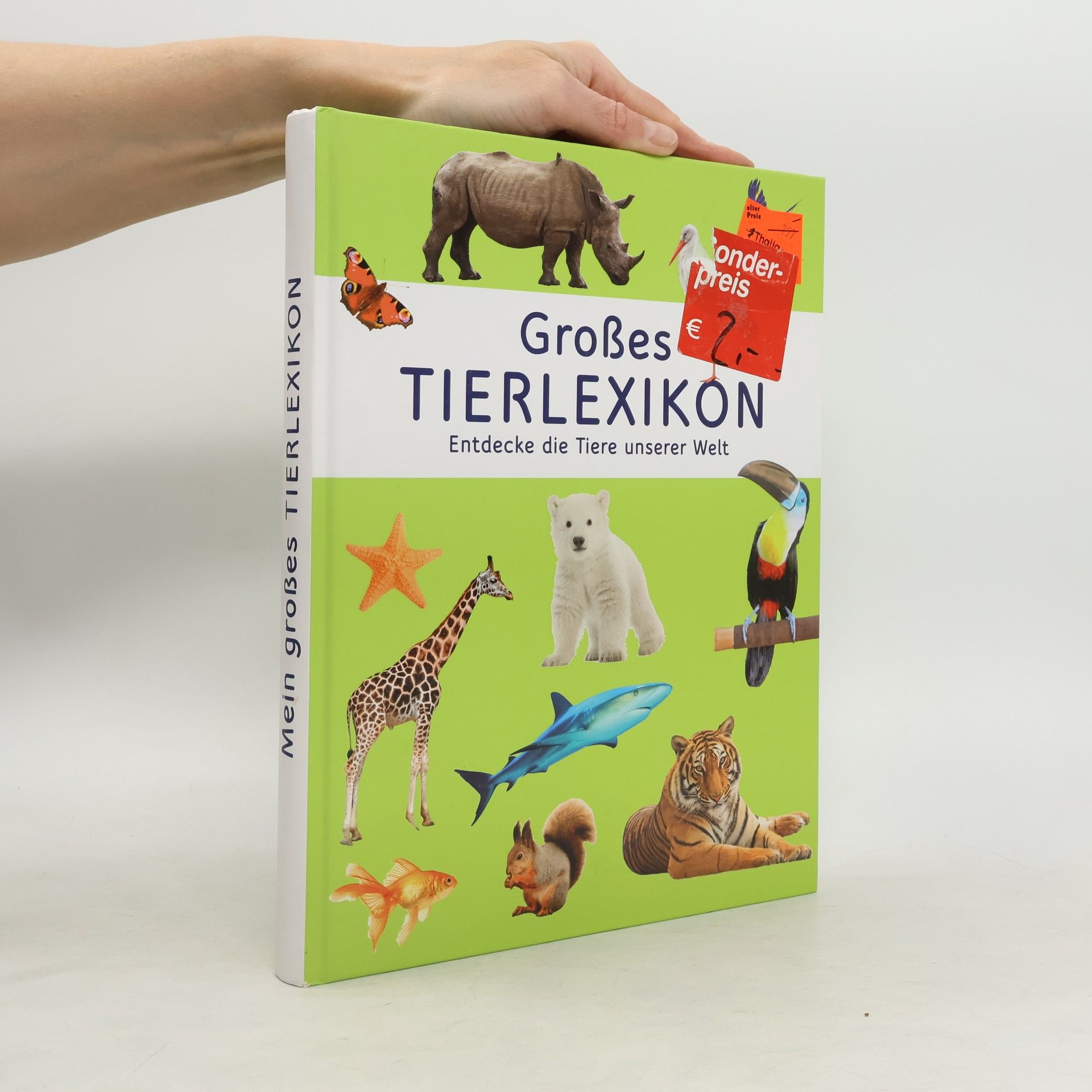 Various authors Großes Tierlexikon. Entdecke die Tiere unserer Welt