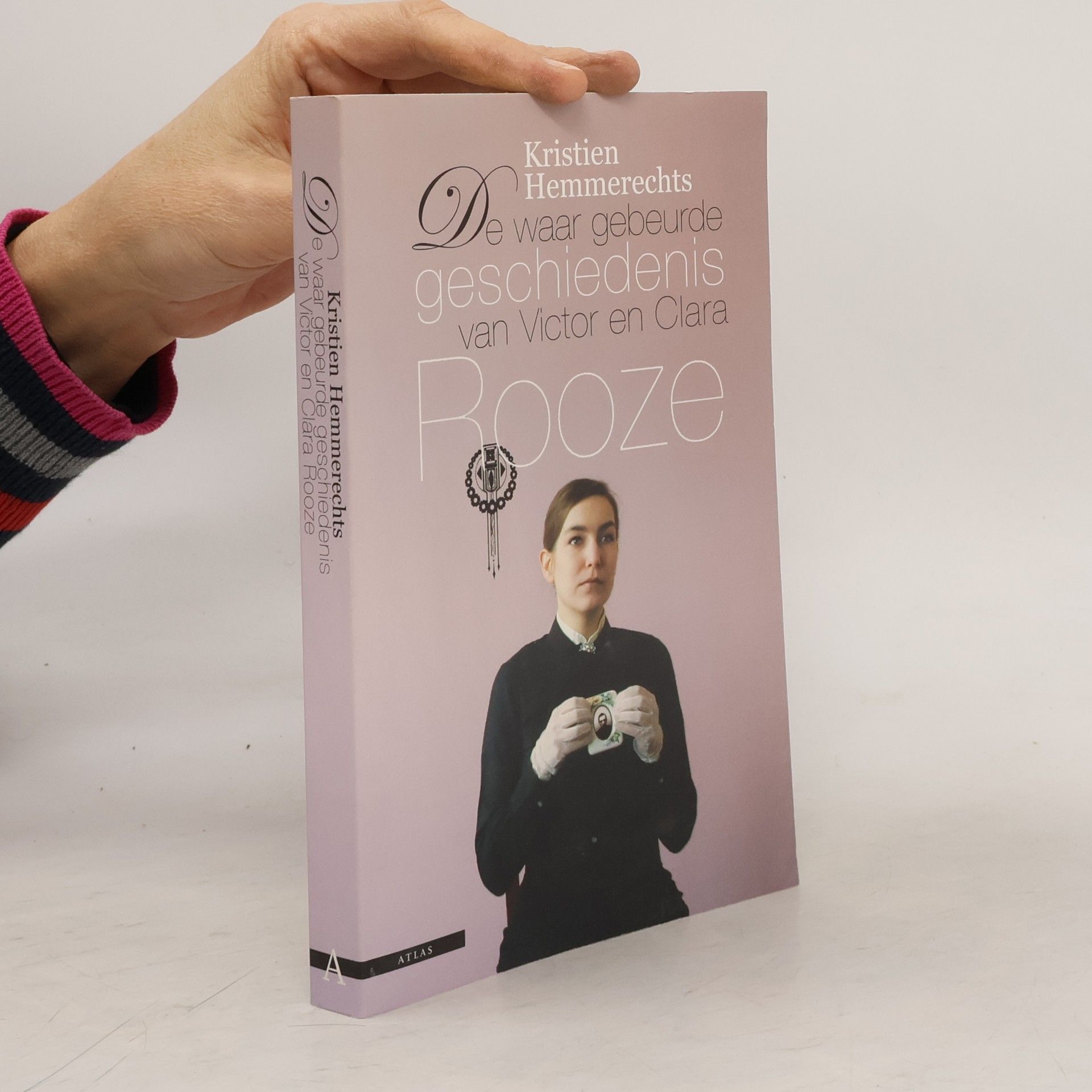 Kristien Hemmerechts De waar gebeurde geschiedenis van Victor en Clara Rooze