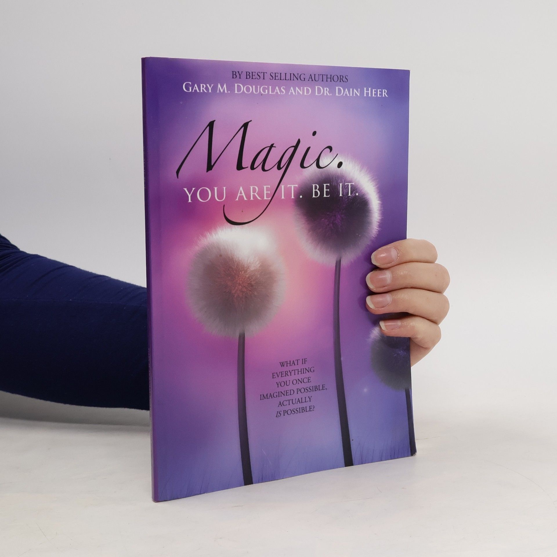 Magic. You Are It. Be It