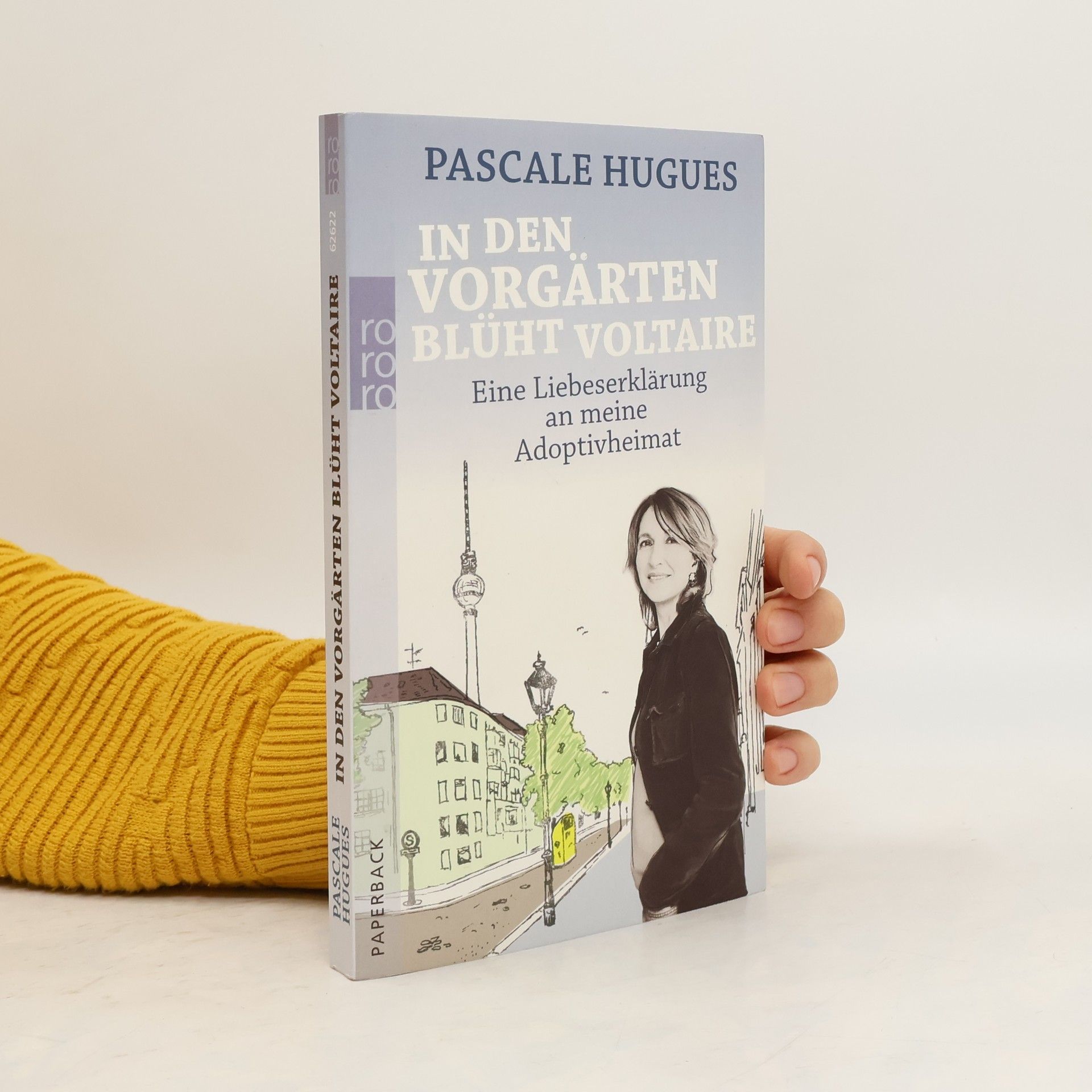 Pascale Hugues In den Vorgärten blüht Voltaire