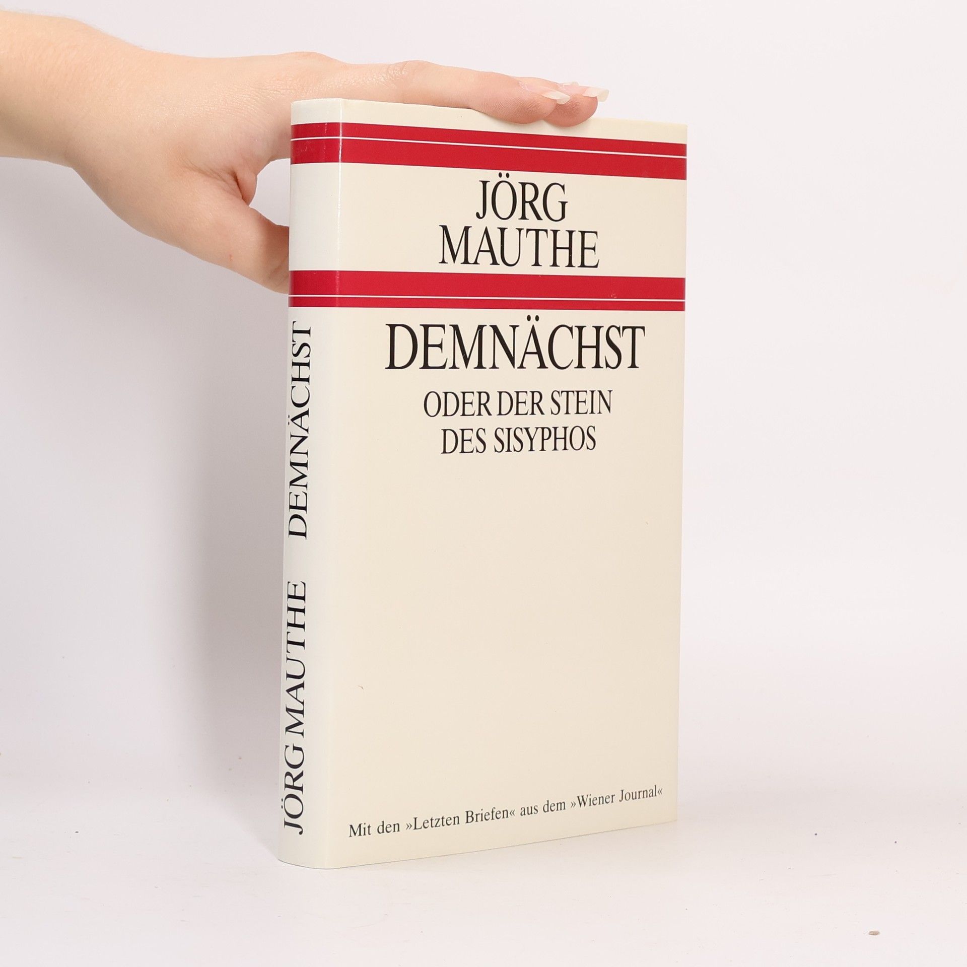 Jörg Mauthe Demnächst. Oder der Stein des Sisyphos