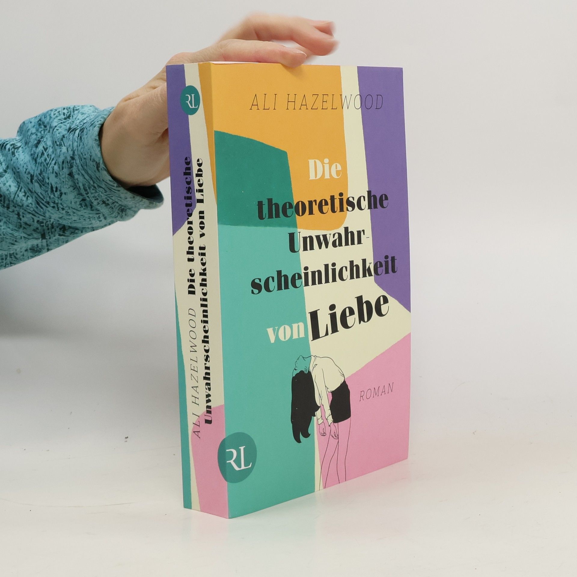 Ali Hazelwood Die theoretische Unwahrscheinlichkeit von Liebe