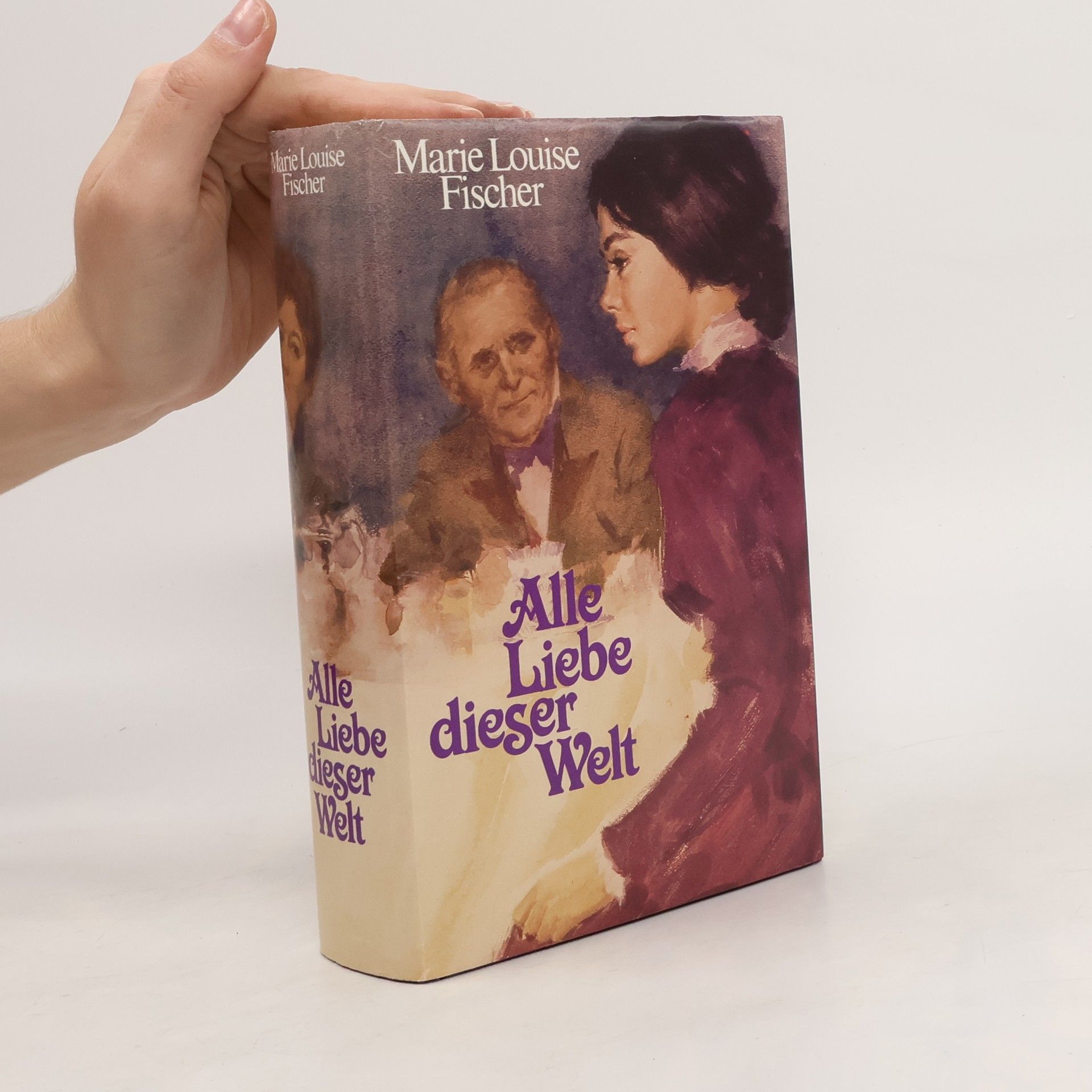 Fischer Marie Louise Alle Liebe dieser Welt
