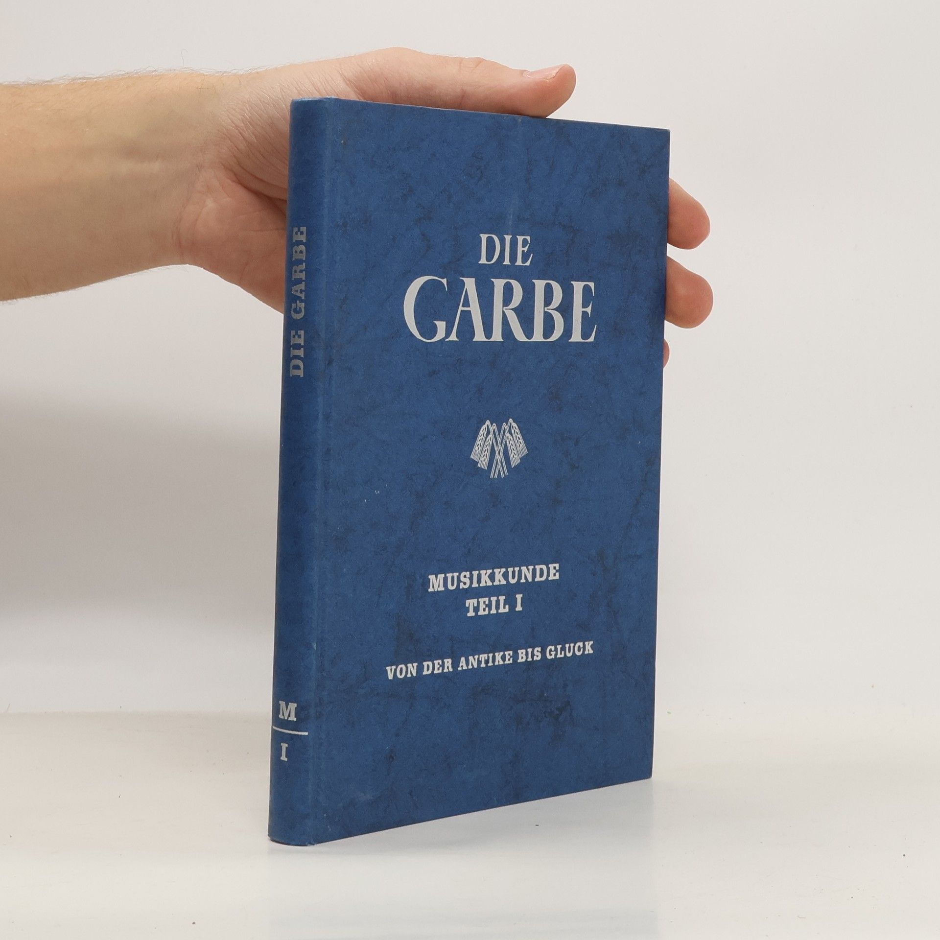 Autores varios Die Garbe. Musikkunde Teil I.