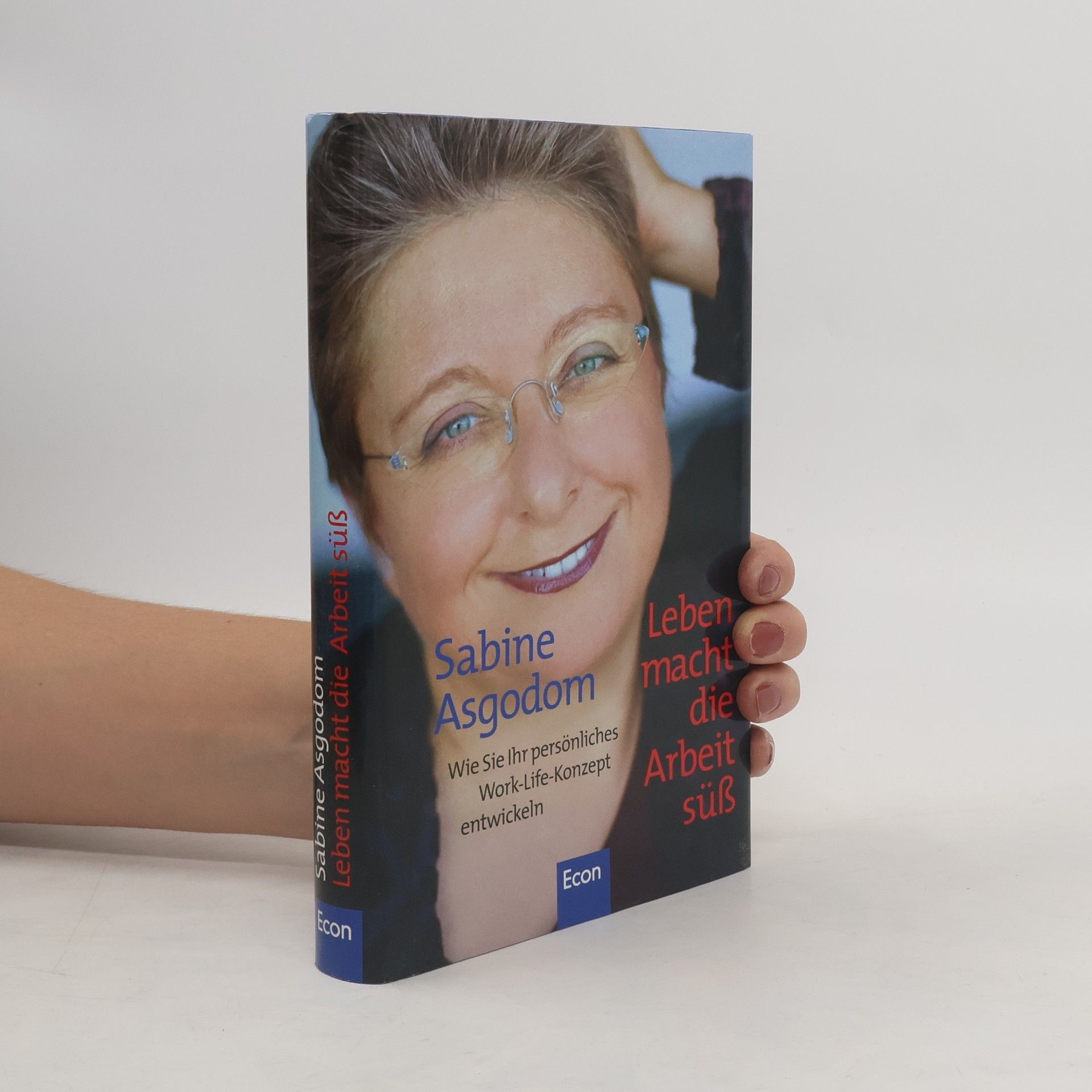 Sabine Asgodom Leben macht die Arbeit süß