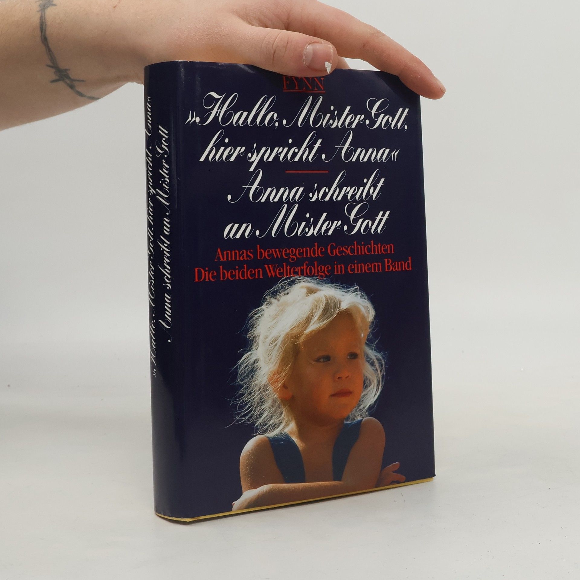 Fynn "Hallo, Mister Gott, hier spricht Anna" Anna schreibt an Mister Gott