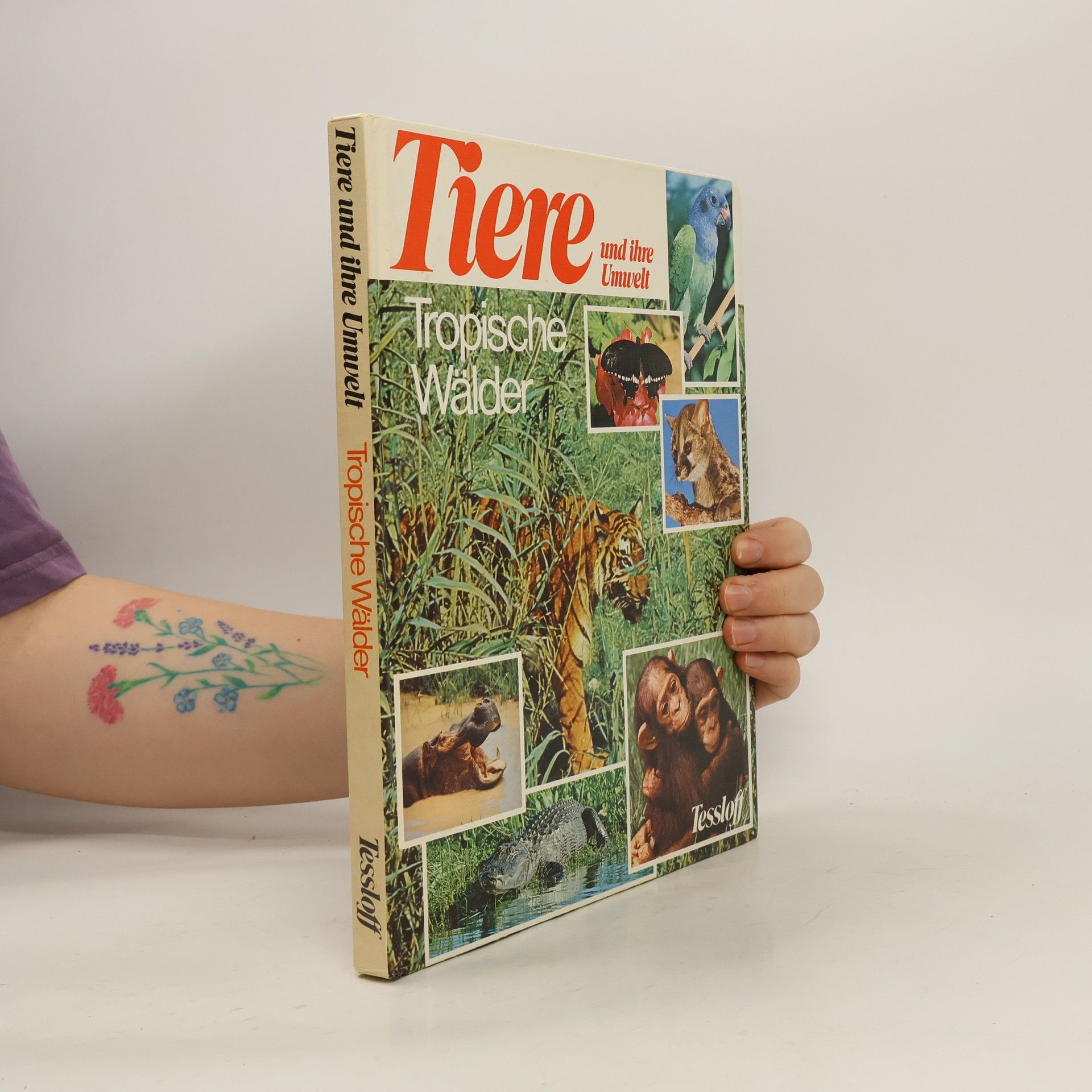 AA.VV. Tiere und ihre Umwelt. Tropische Wälder