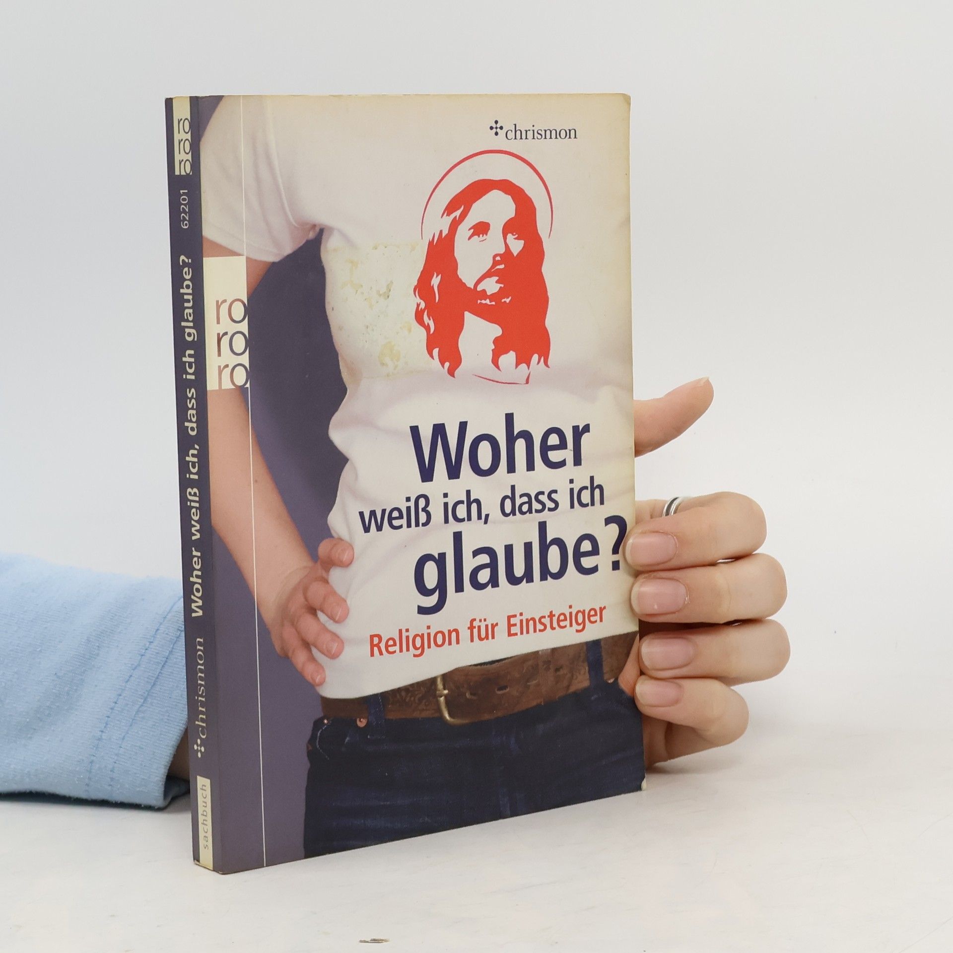 Chrismon Woher weiß ich, dass ich glaube?. Religion für Einsteiger