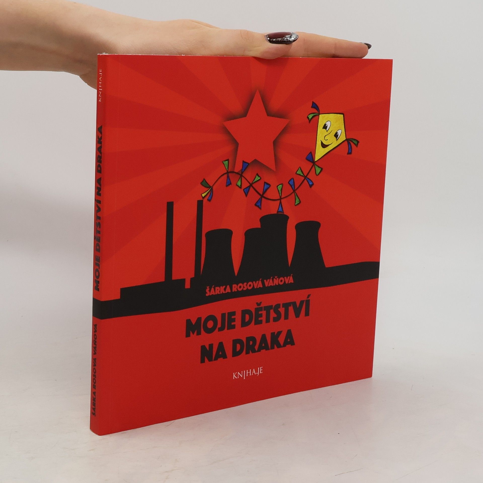 Šárka Rosová Váňová Moje dětství na draka