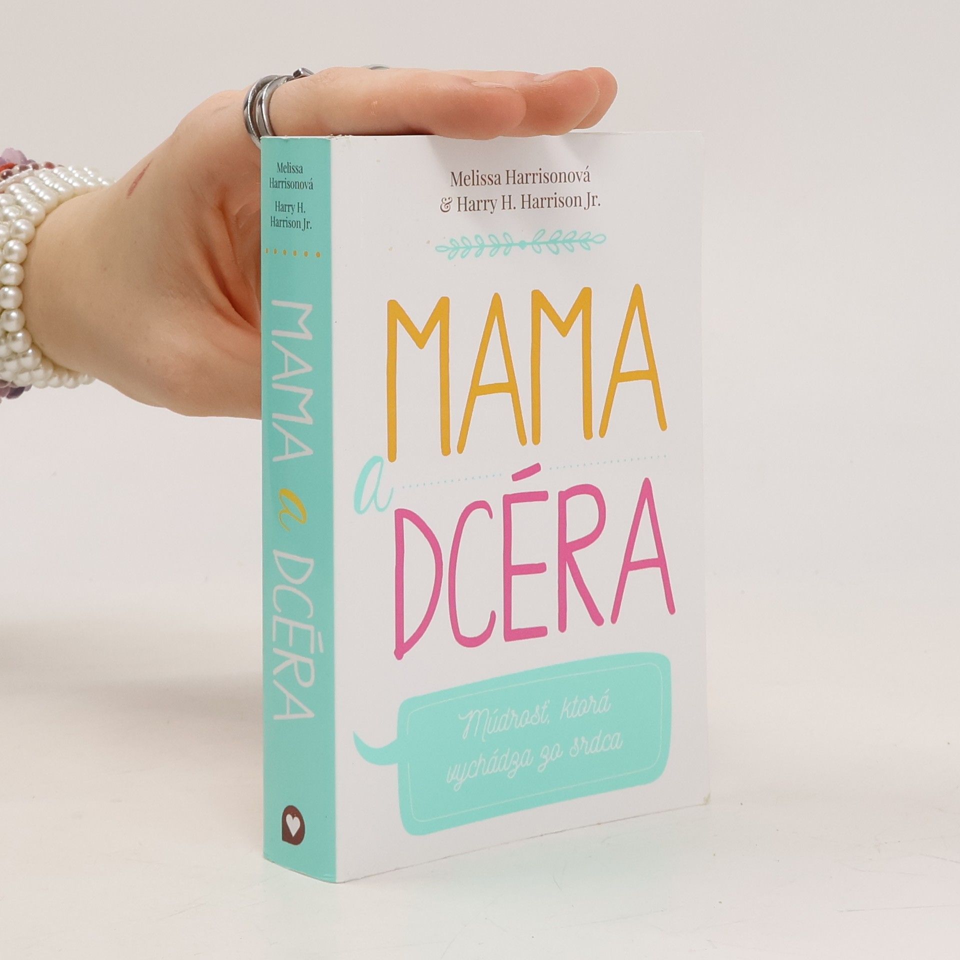 Mama a dcéra: Múdrosť, ktorá vychádza zo srdca