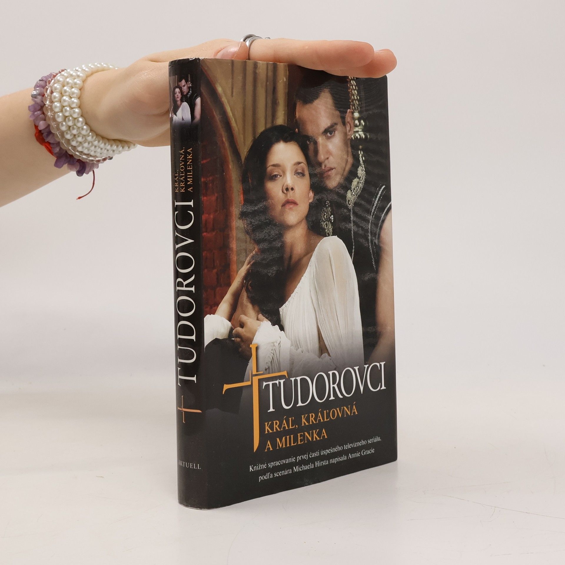 Anne Gracie Tudorovci – Kráľ, kráľovná a milenka