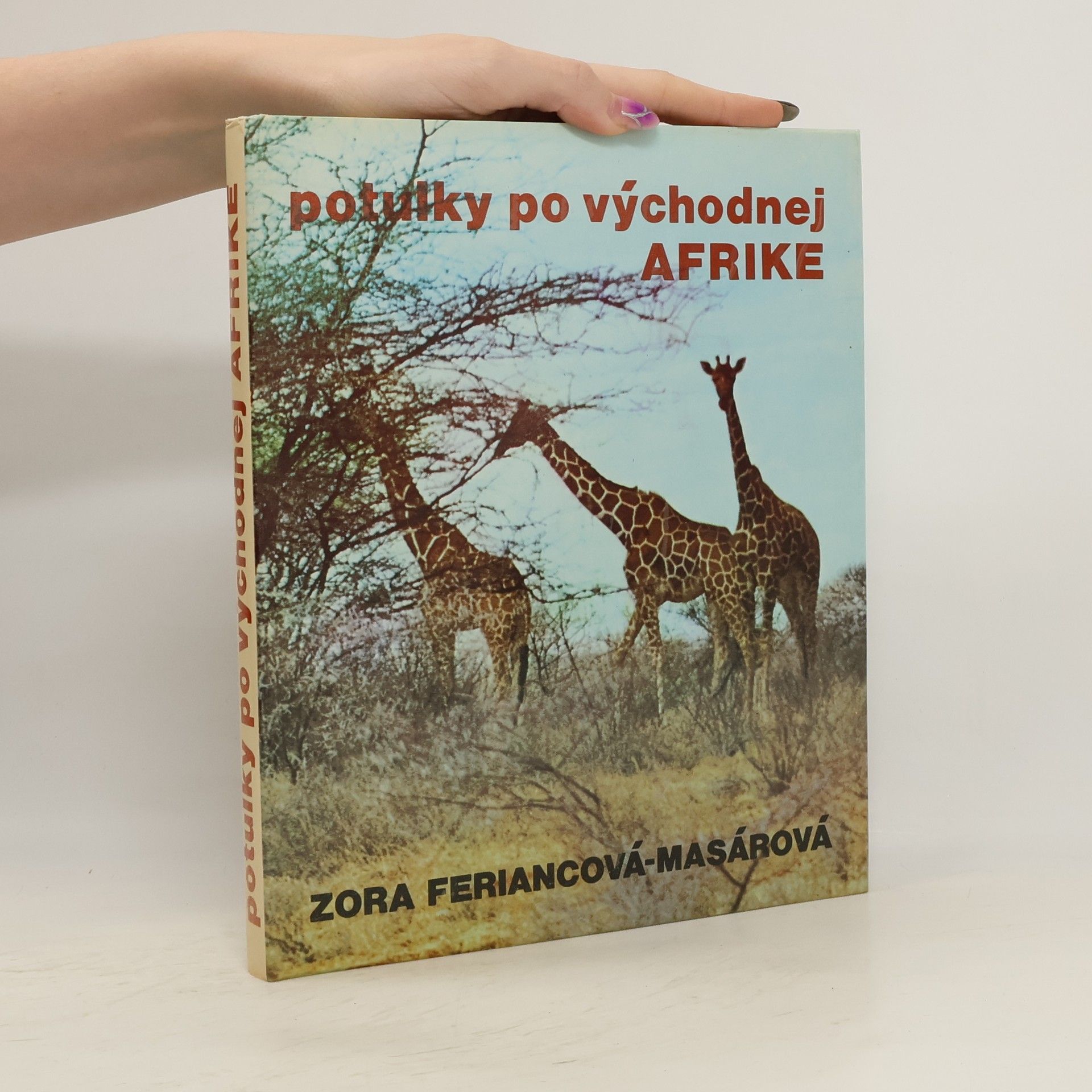 Zora Feriancová-Masárová Potulky po východnej Afrike