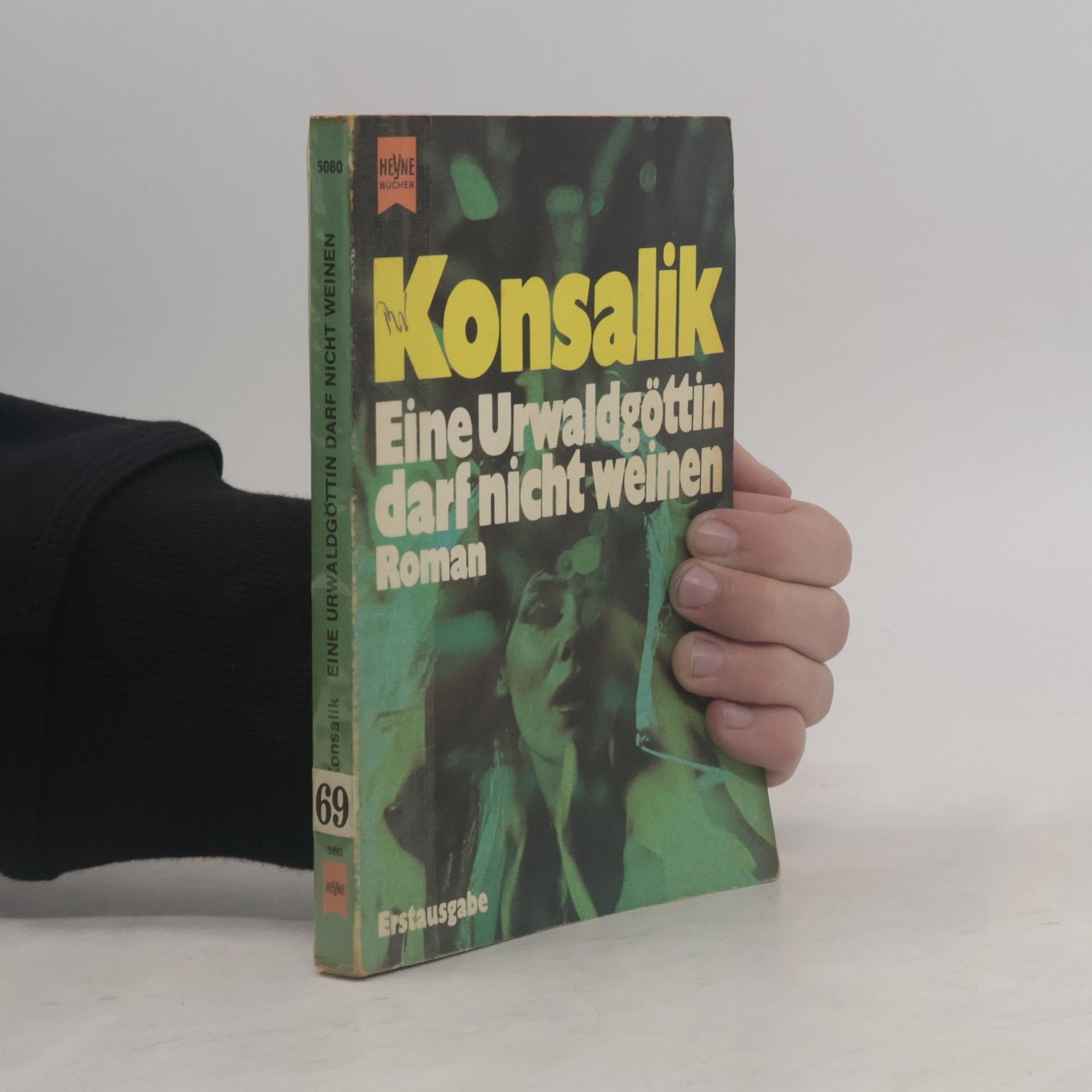 Heinz G. Konsalik Eine Urwaldgöttin darf nicht weinen