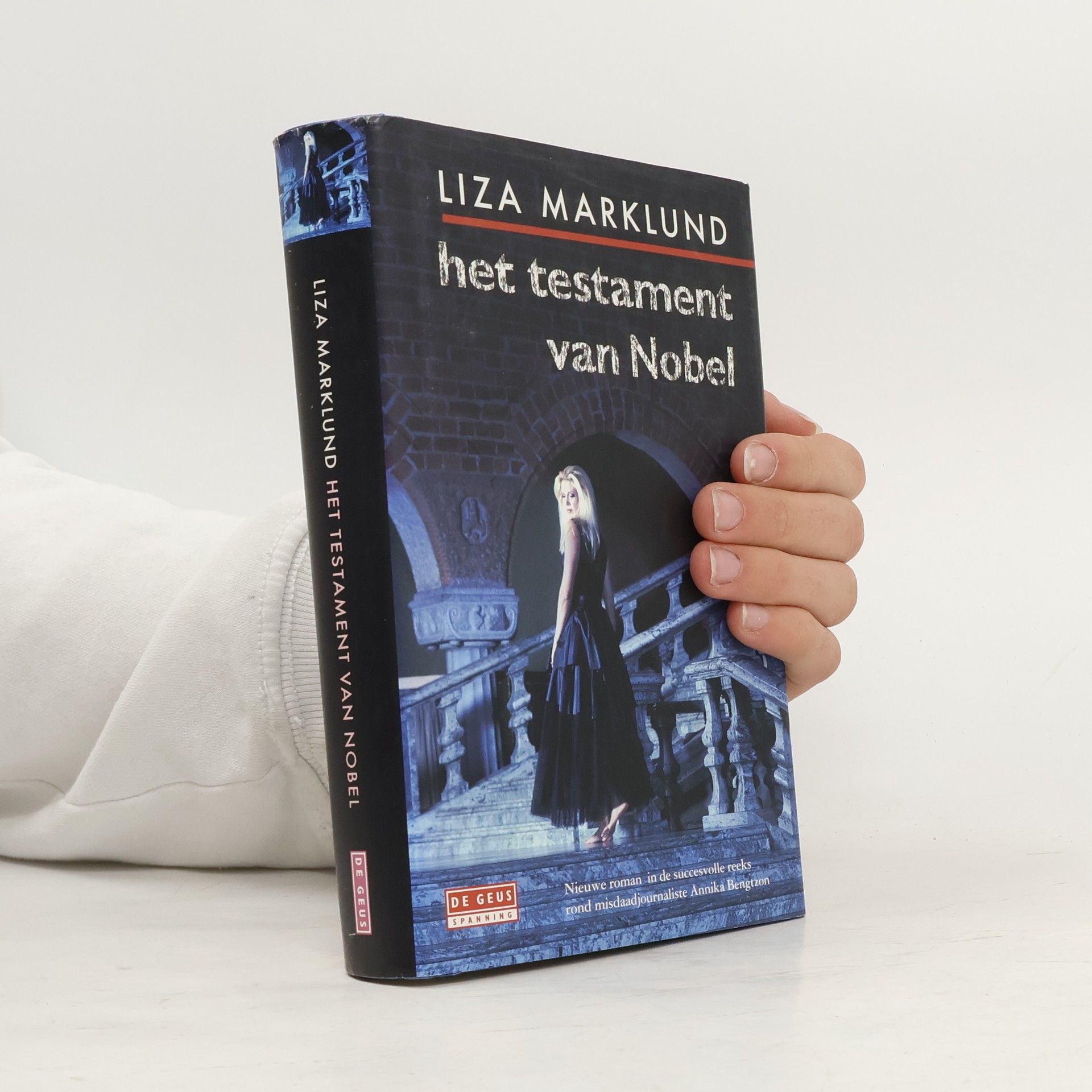 Liza Marklund Annika Bengtzon - 6: Het testament van Nobel