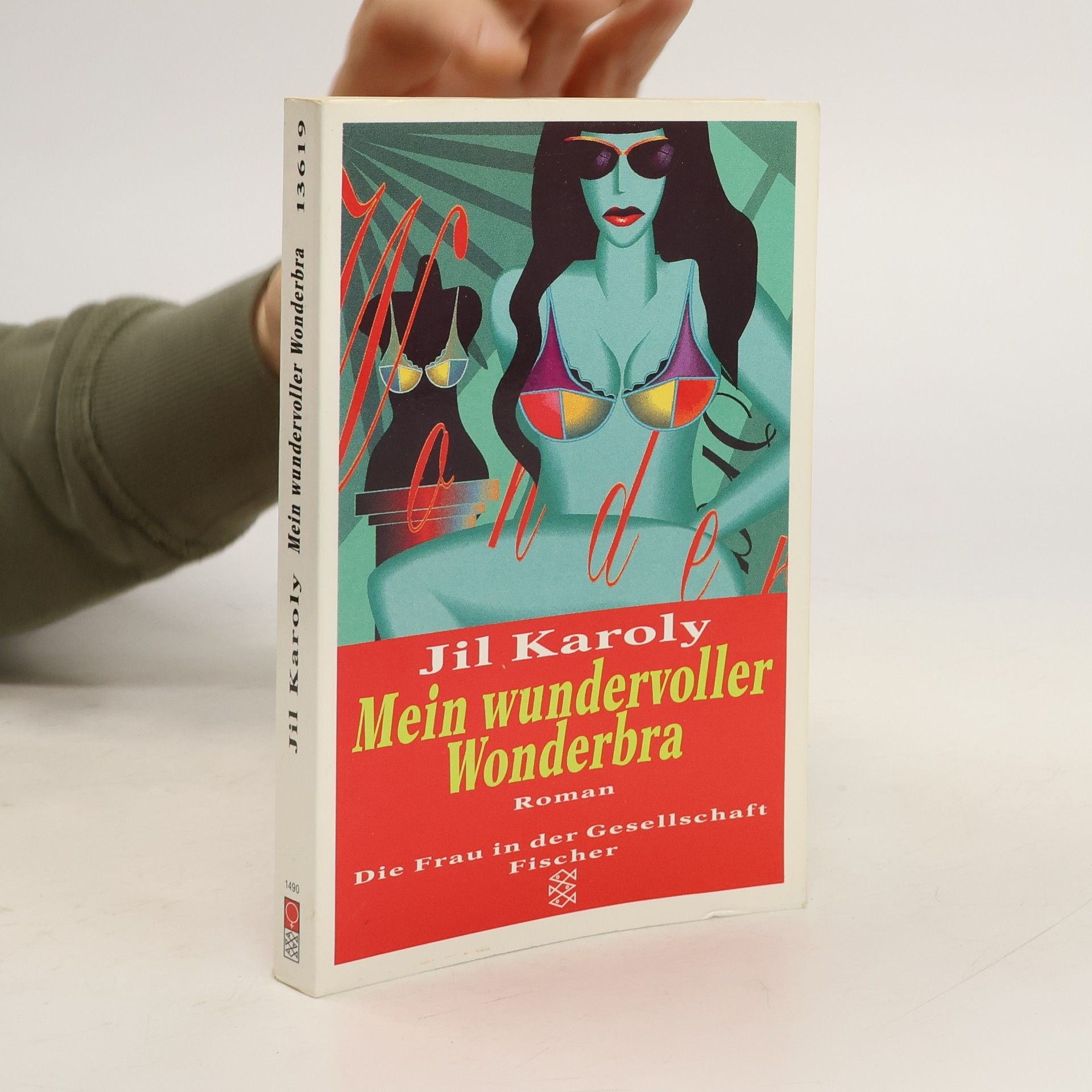 Jil Karoly Mein wundervoller Wonderbra : Roman