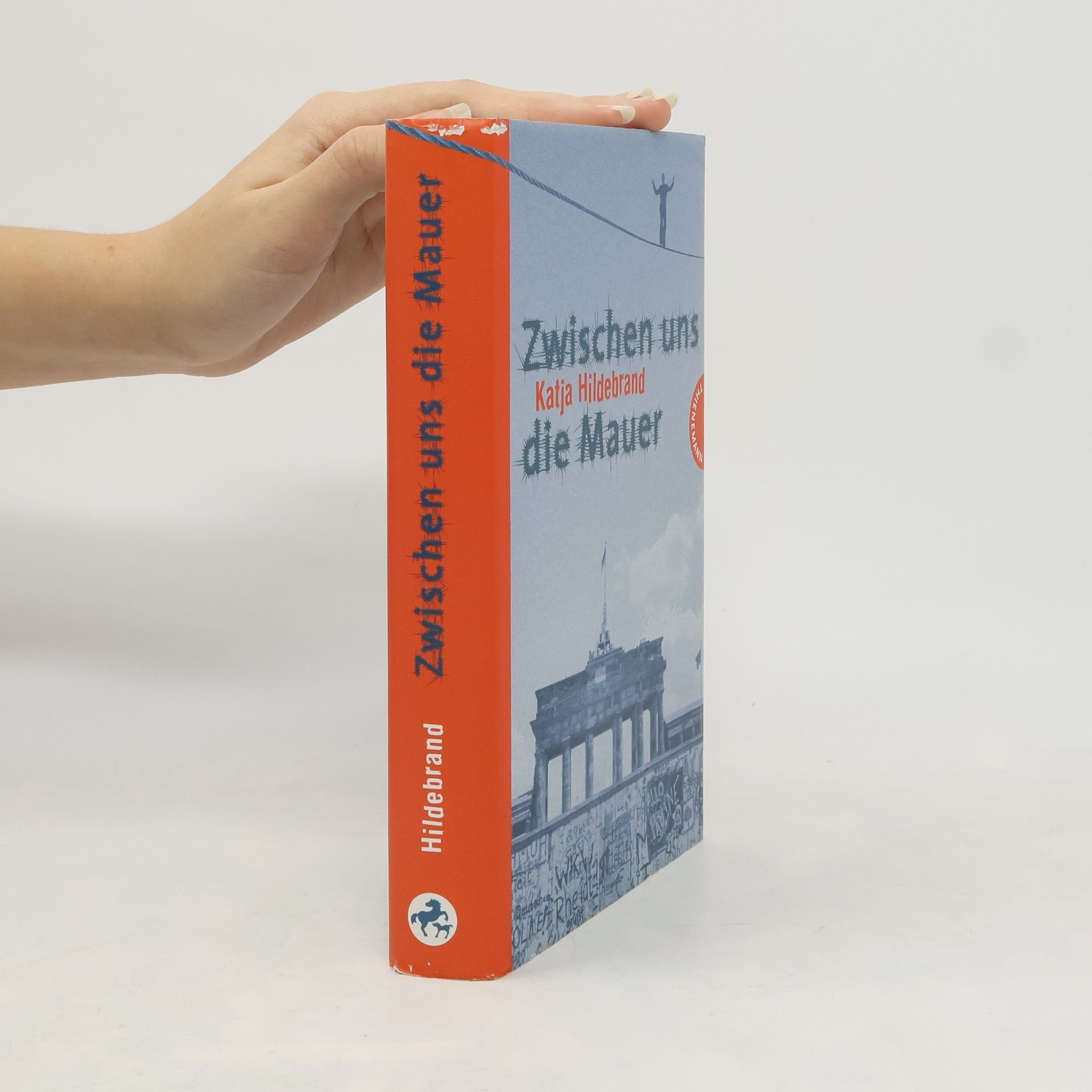 Katja Hildebrand Zwischen uns die Mauer