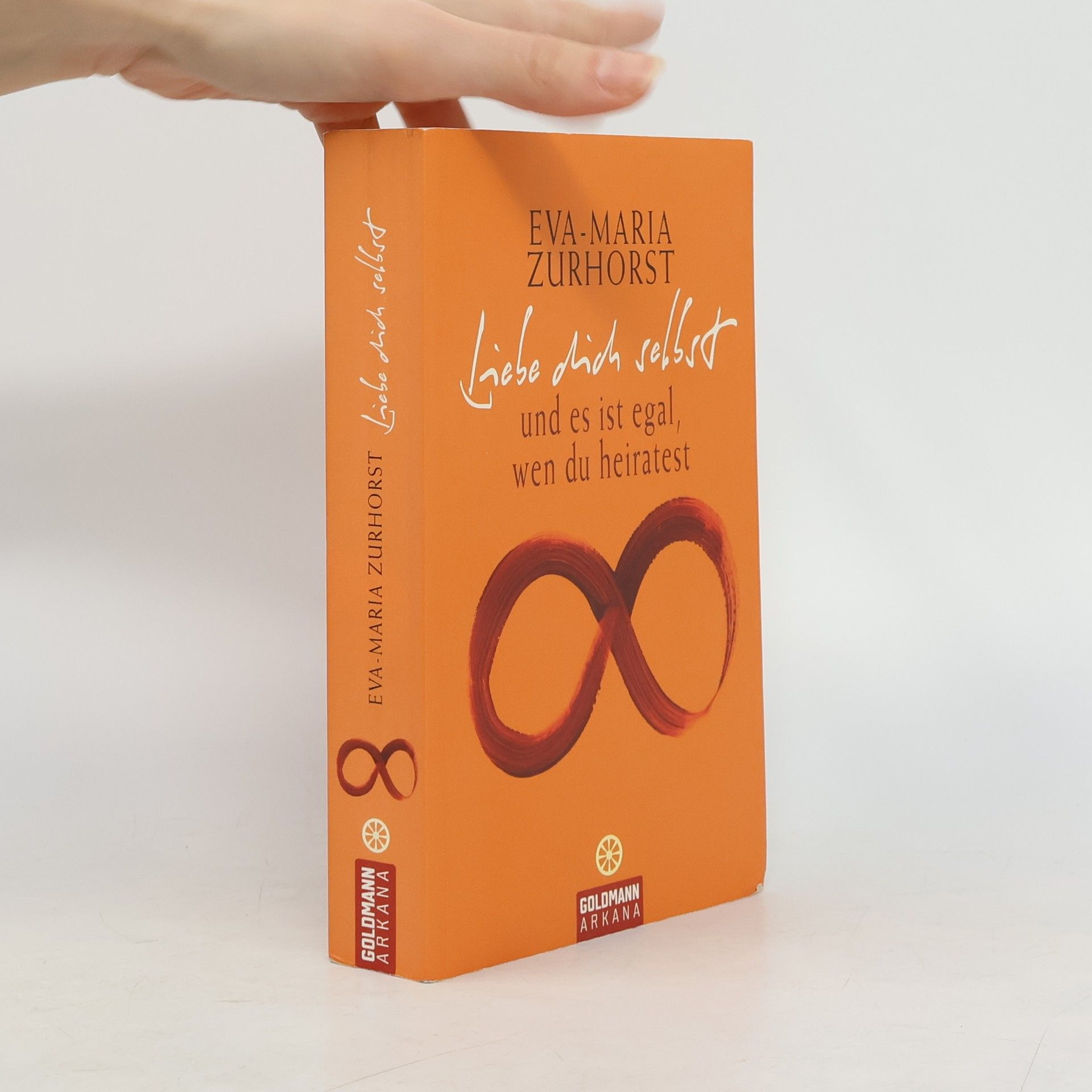 Eva-Maria Zurhorst Liebe dich selbst und es ist egal, wen du heiratest