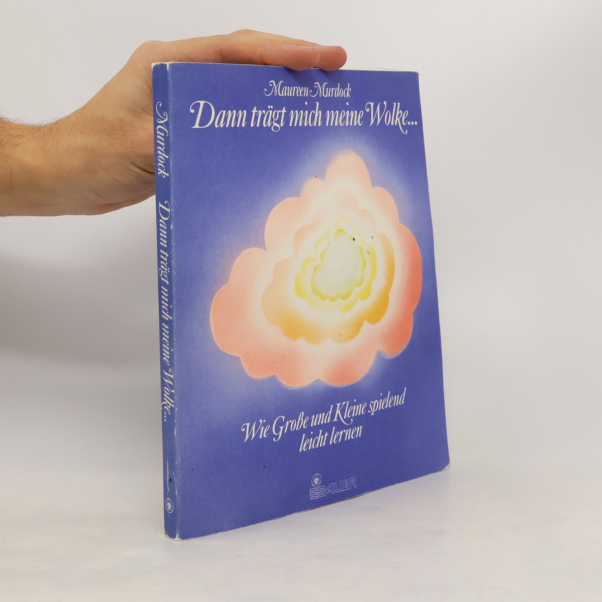 Maureen Murdock Dann trägt mich meine Wolke ...