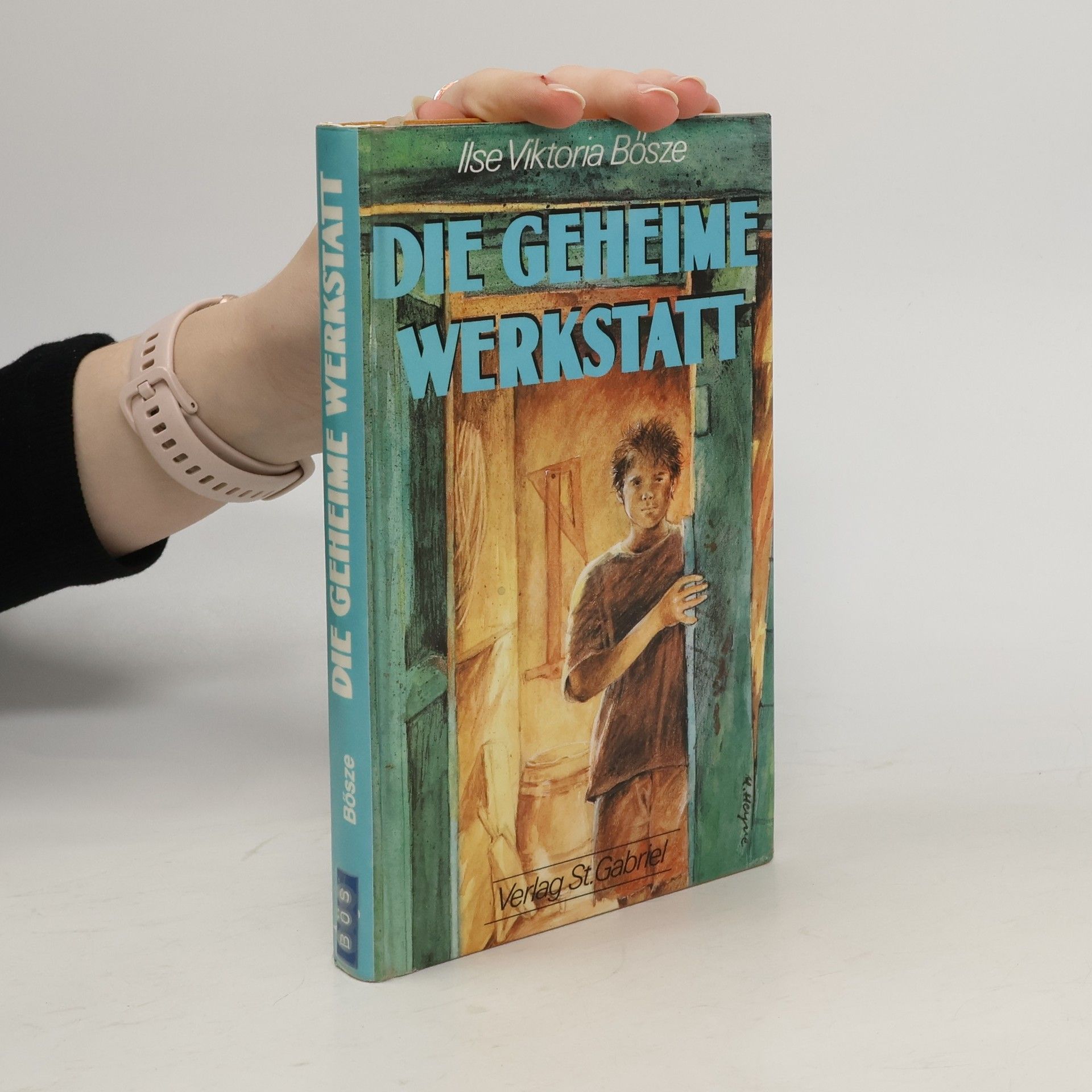 Ilse Viktoria Bösze Das geheime Werkstatt