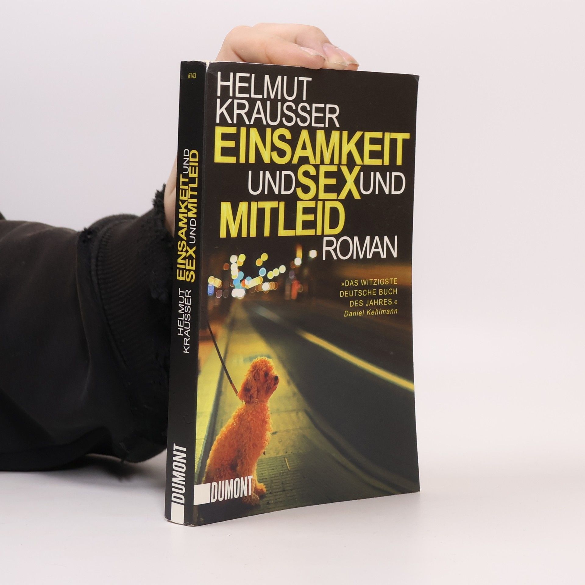 Helmut Krausser Einsamkeit und Sex und Mitleid