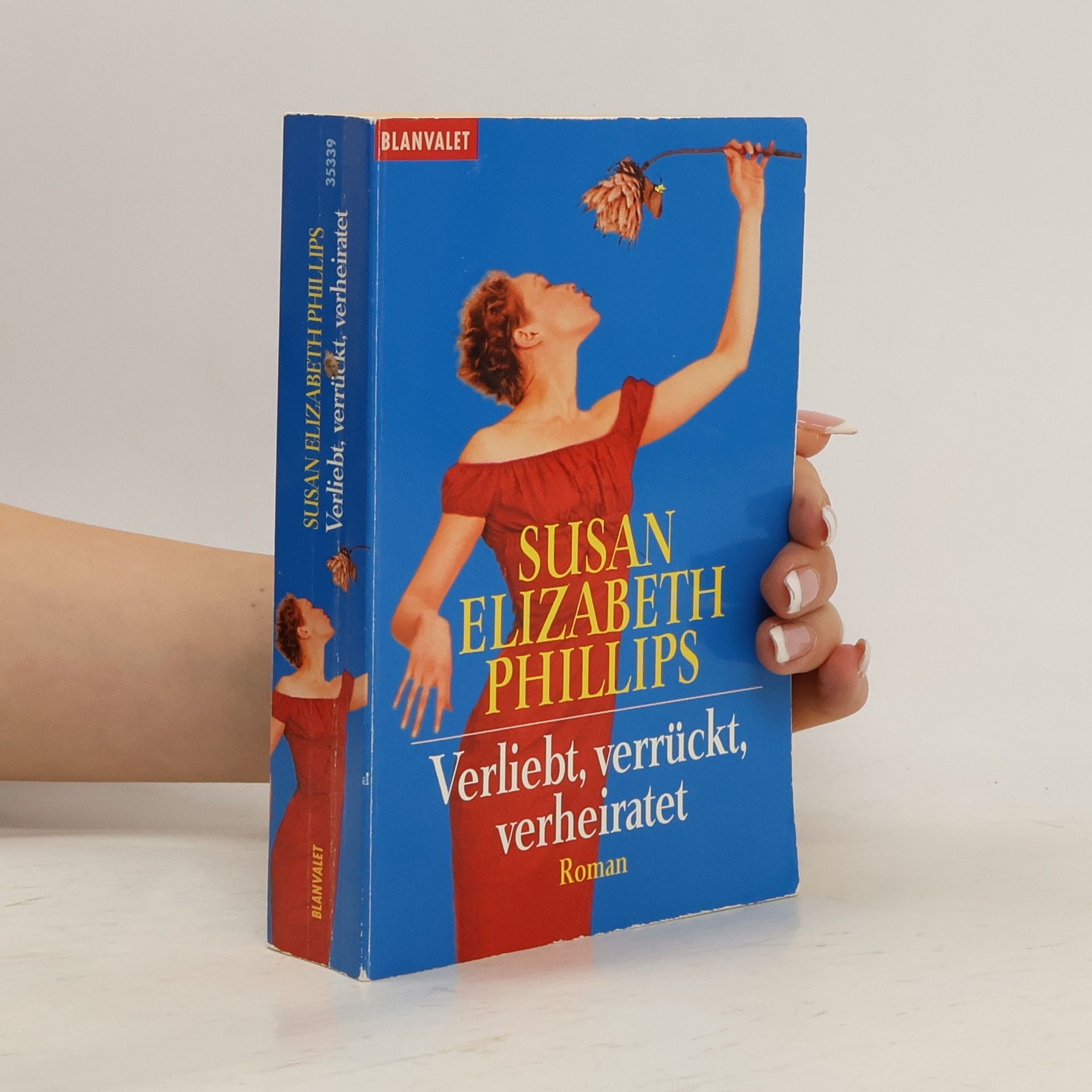 Susane Elizabeth Phillips Verliebt, verrückt, verheiratet