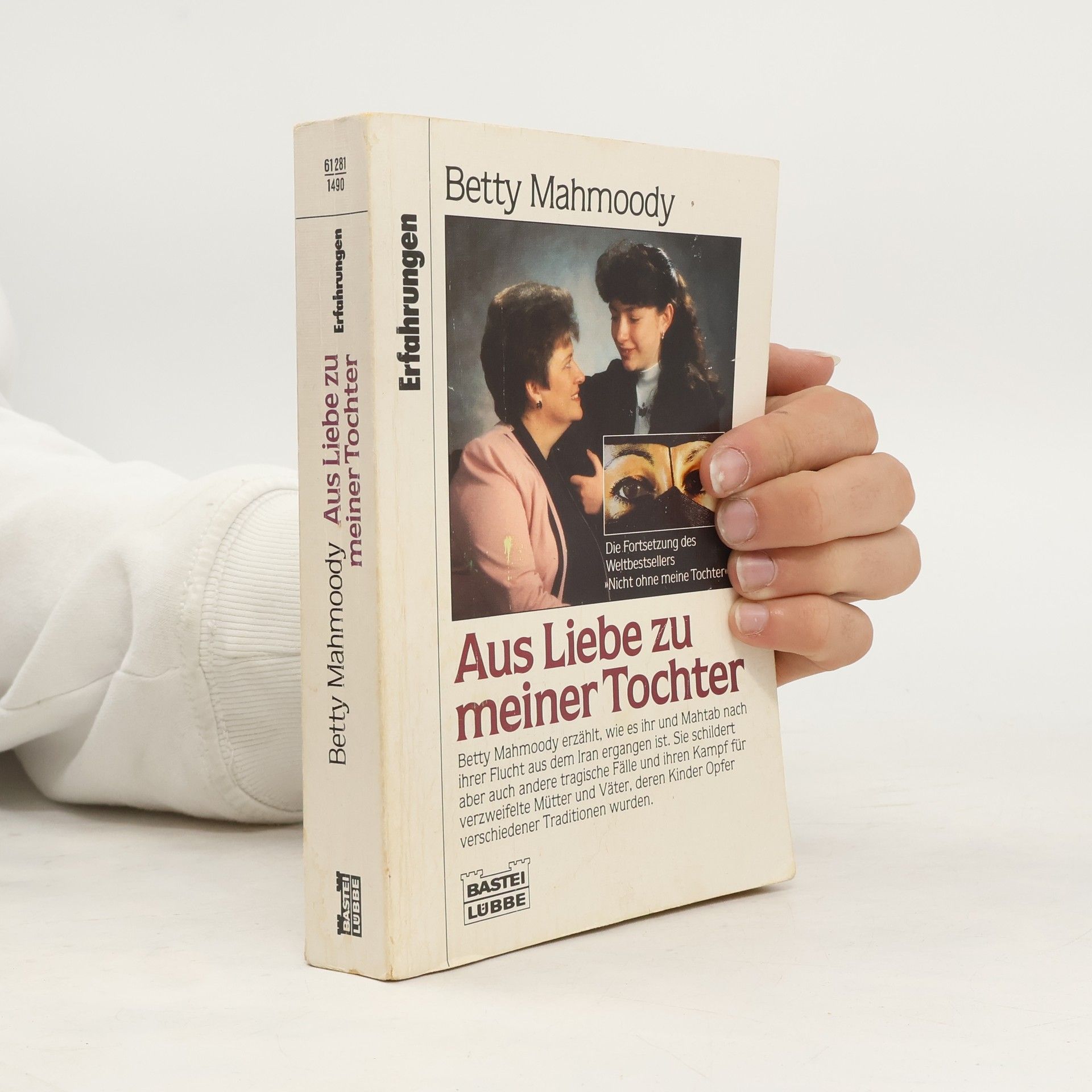 Betty Mahmoody Aus Liebe zu meiner Tochter