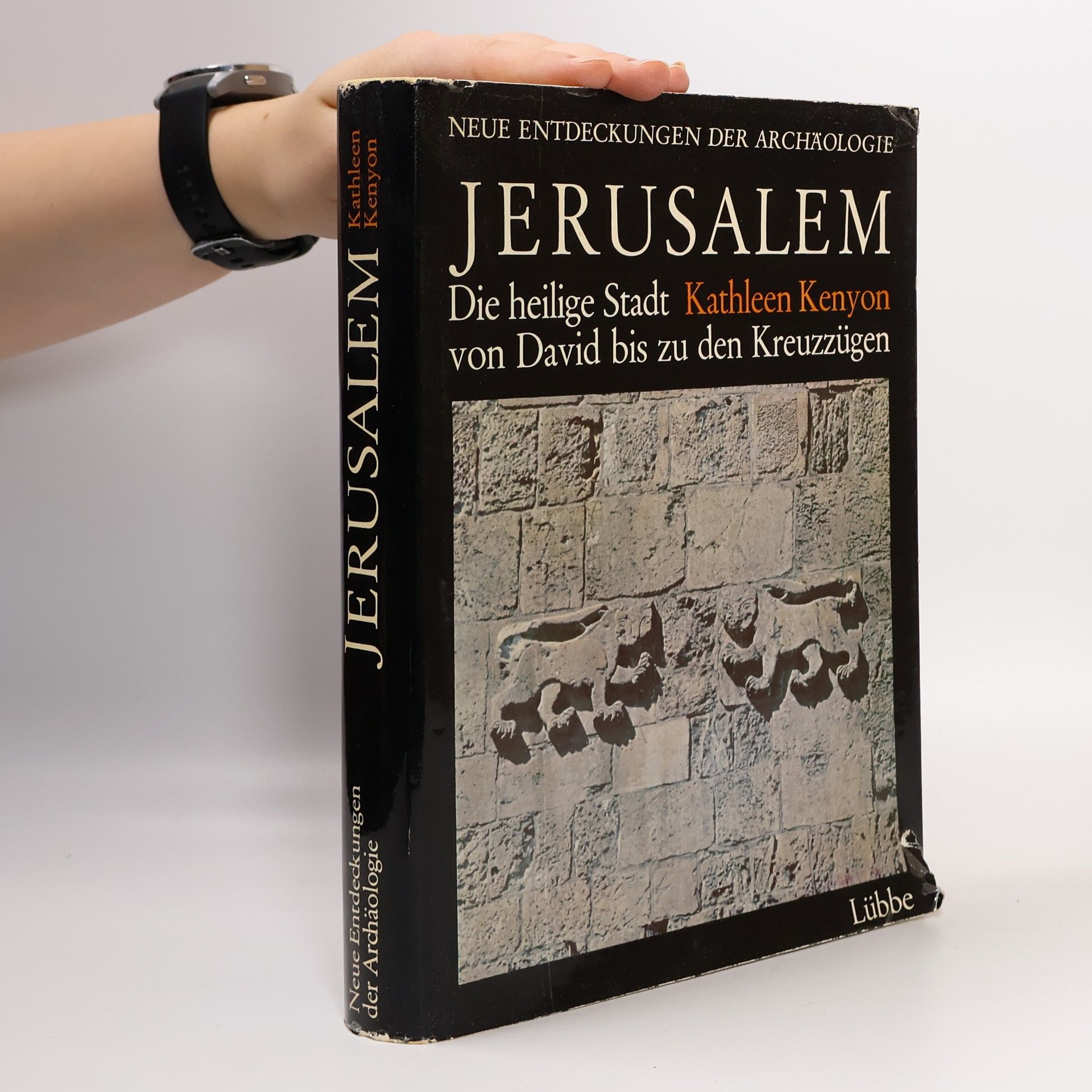 Kathleen M. Kenyon Neue Entdeckungen der Archäologie. Jerusalem