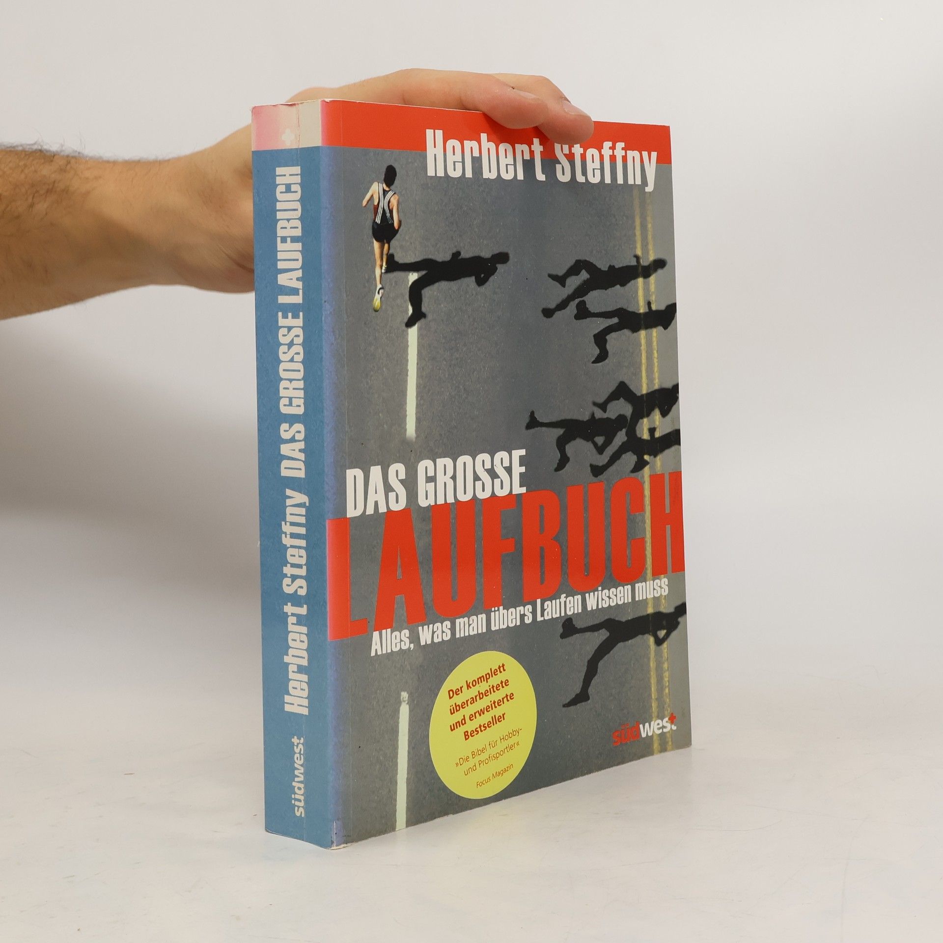 Herbert Steffny Das grosse laufbuch: Alles, was man übers Laufen wissen muss