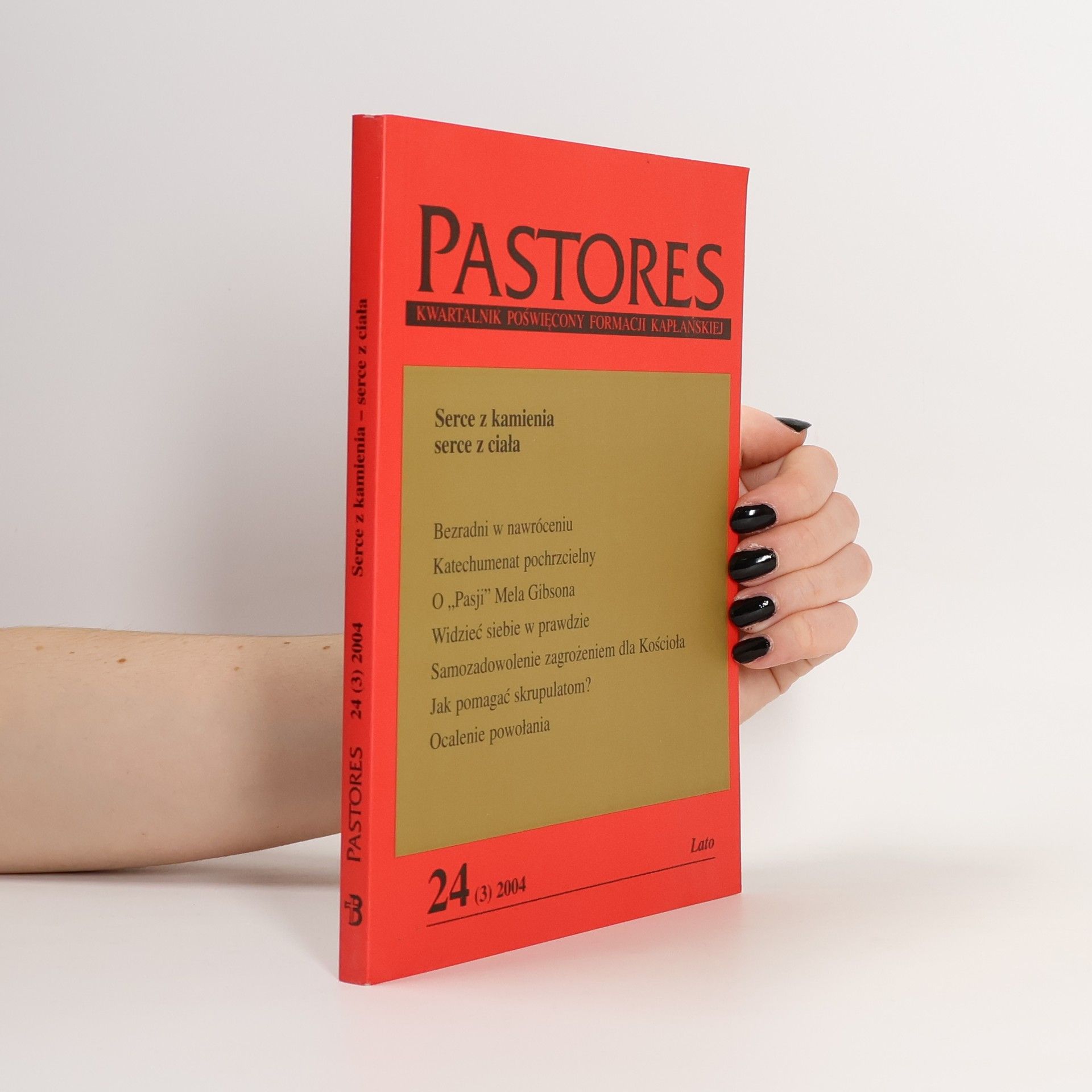 Collectif d'auteurs Pastores 24 (3) 2004. Serce z kamienia serce z ciala