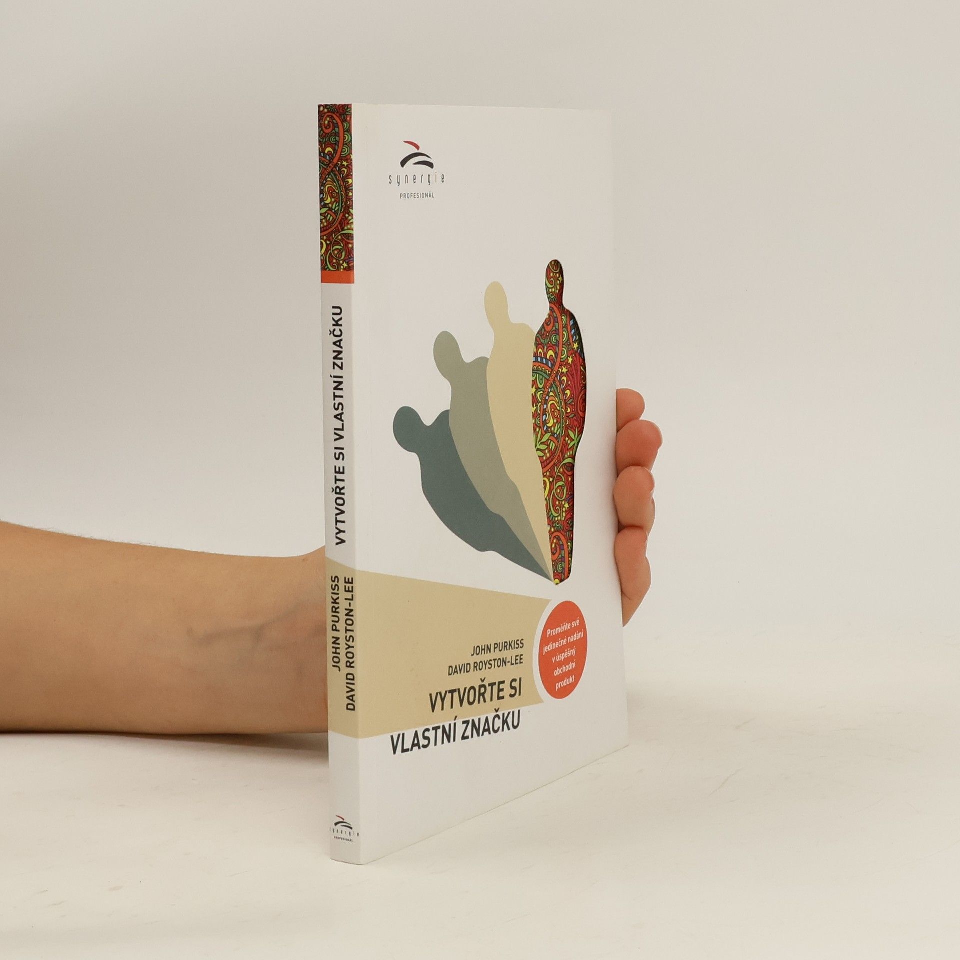 John Purkiss Vytvořte si vlastní značku: Proměňte své jedinečné nadání v úspěšný obchodní produkt