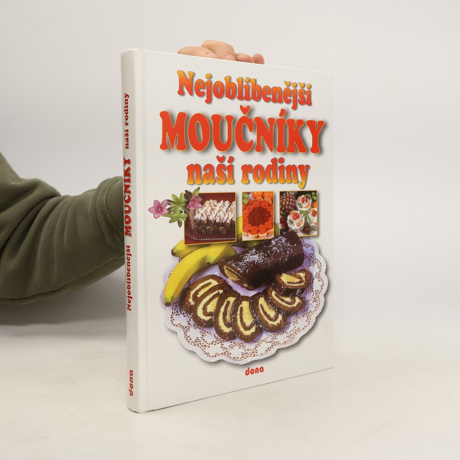 Alena Doležalová Nejoblíbenější moučníky naší rodiny