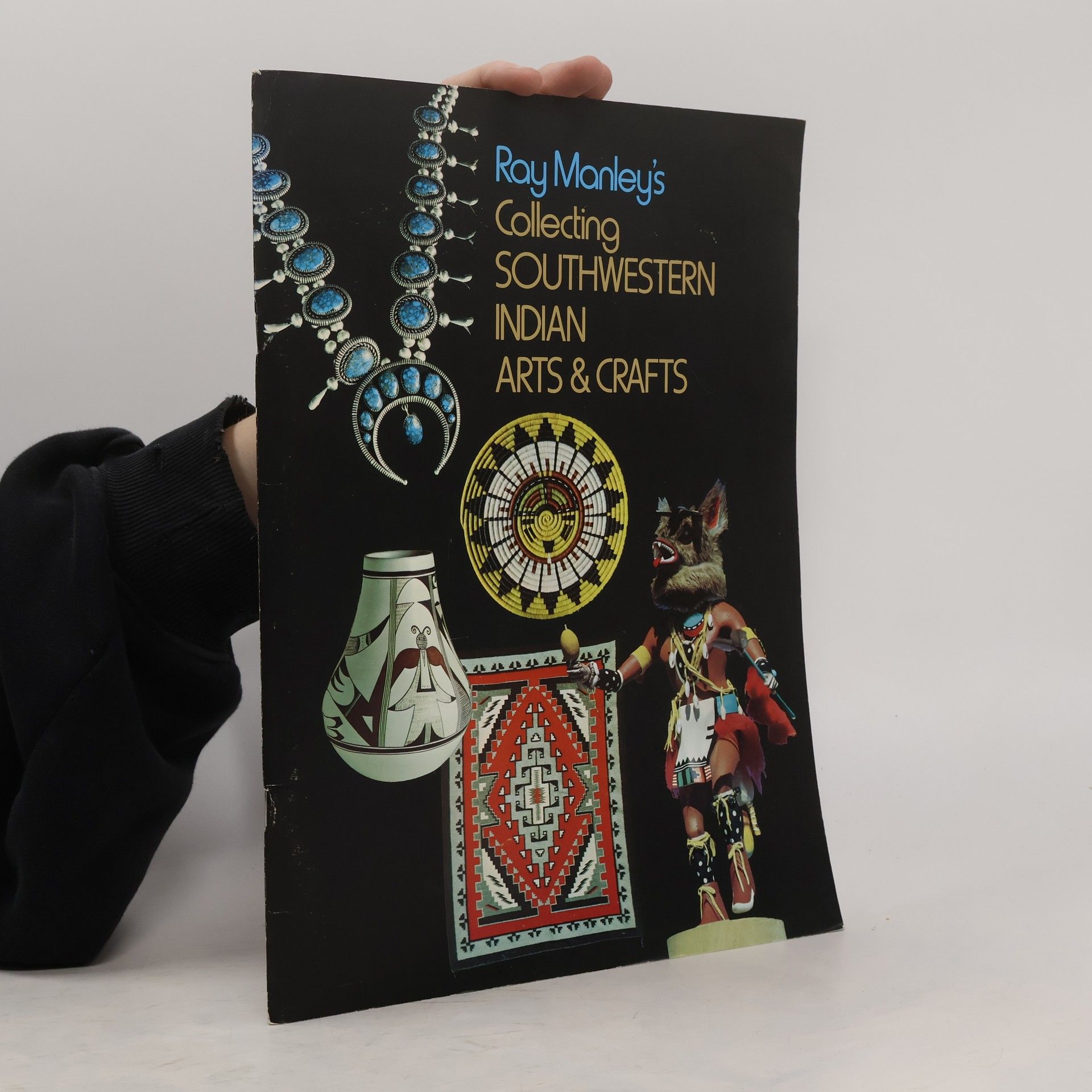 Kolektív autorov Ray Manley´s Collecting Southwestern Indian Arts & Crafts