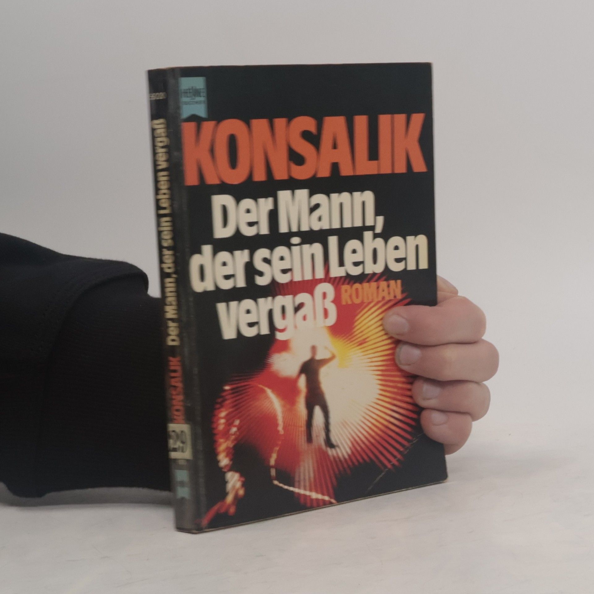 Heinz G. Konsalik Der Mann, der sein Leben vergaß