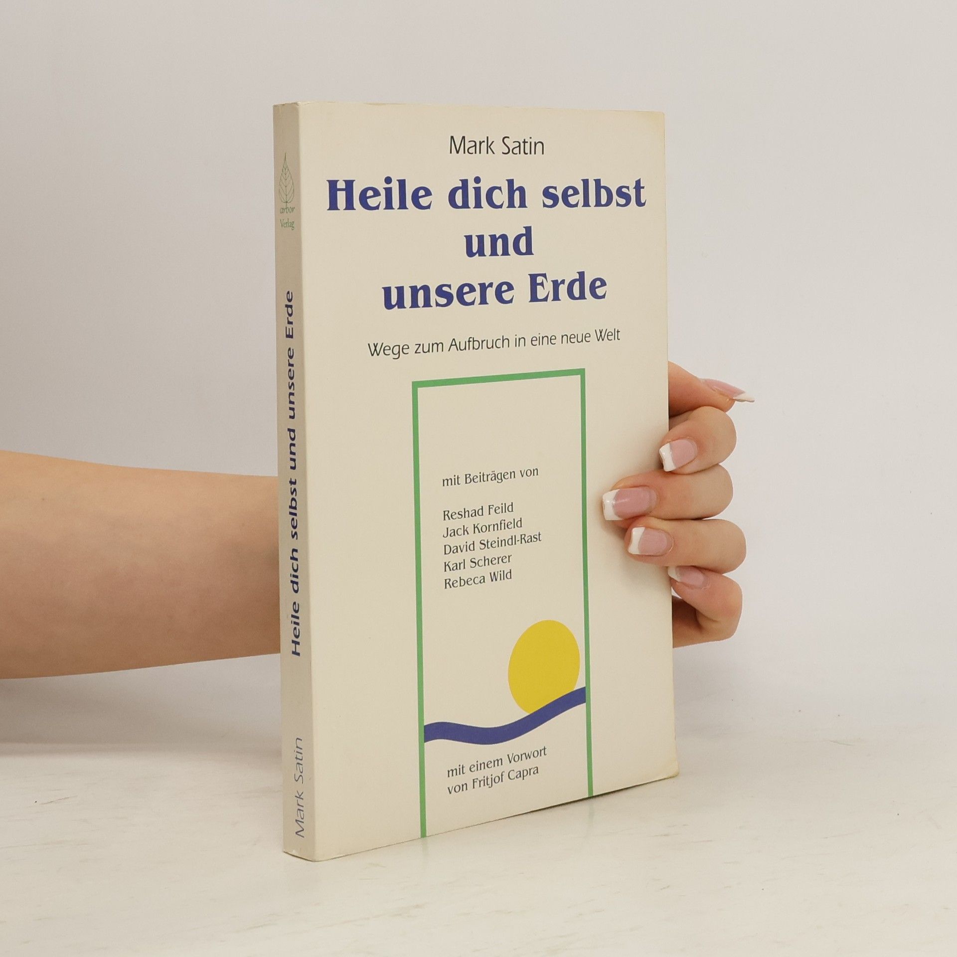 Heile dich selbst und unsere Erde