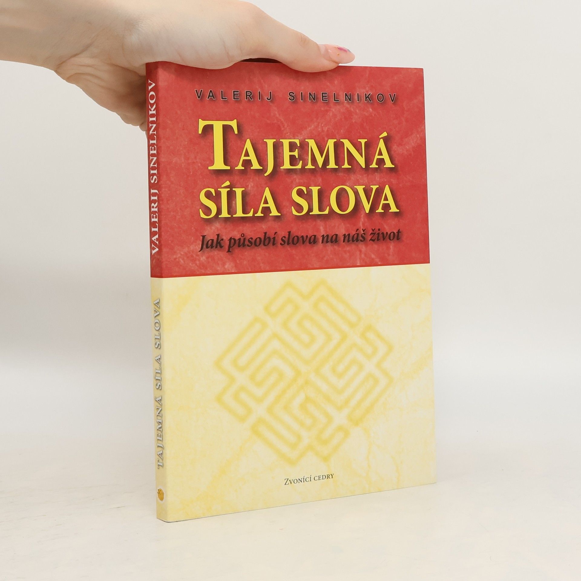 Valerij Vladimirovič Sinelnikov Tajemná síla slova: Jak působí slova na náš život
