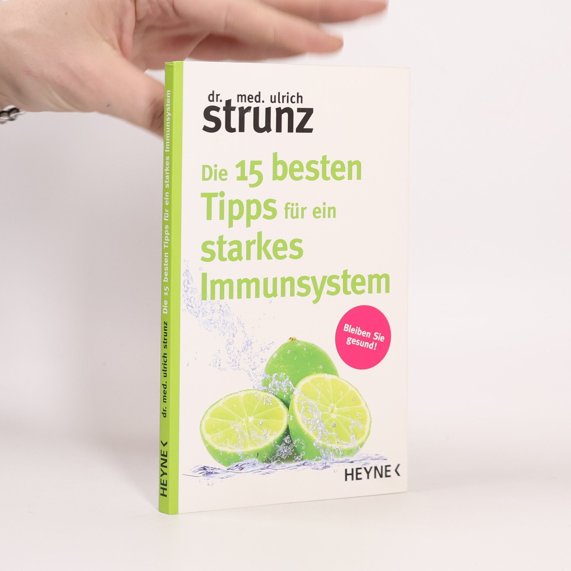 Ulrich Strunz Die 15 besten Tipps für ein starkes Immunsystem
