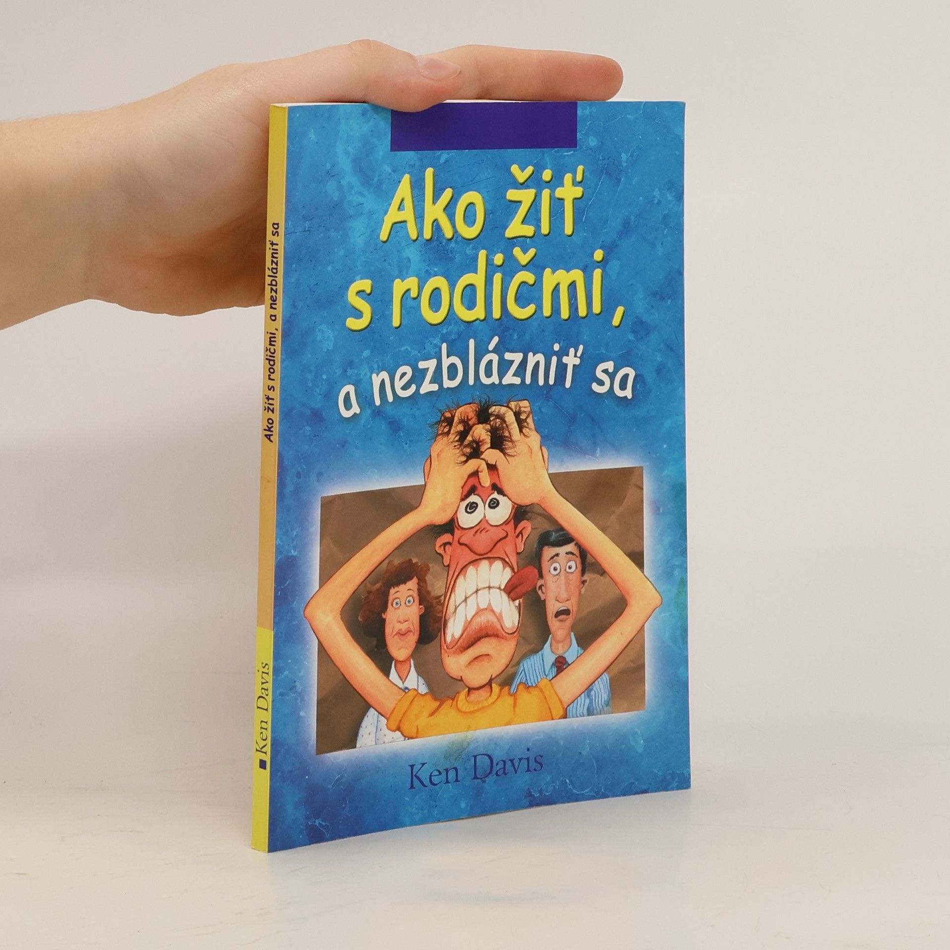 Davis Ken Ako žiť s rodičmi, a nezblázniť sa