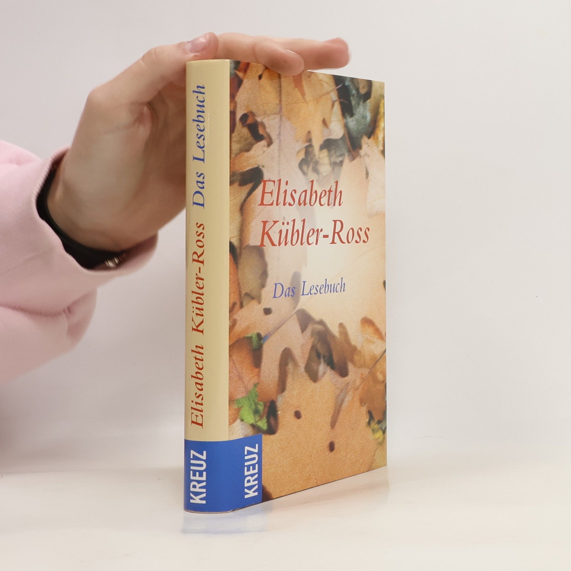 Elisabeth Kübler-Ross Das Lesebuch