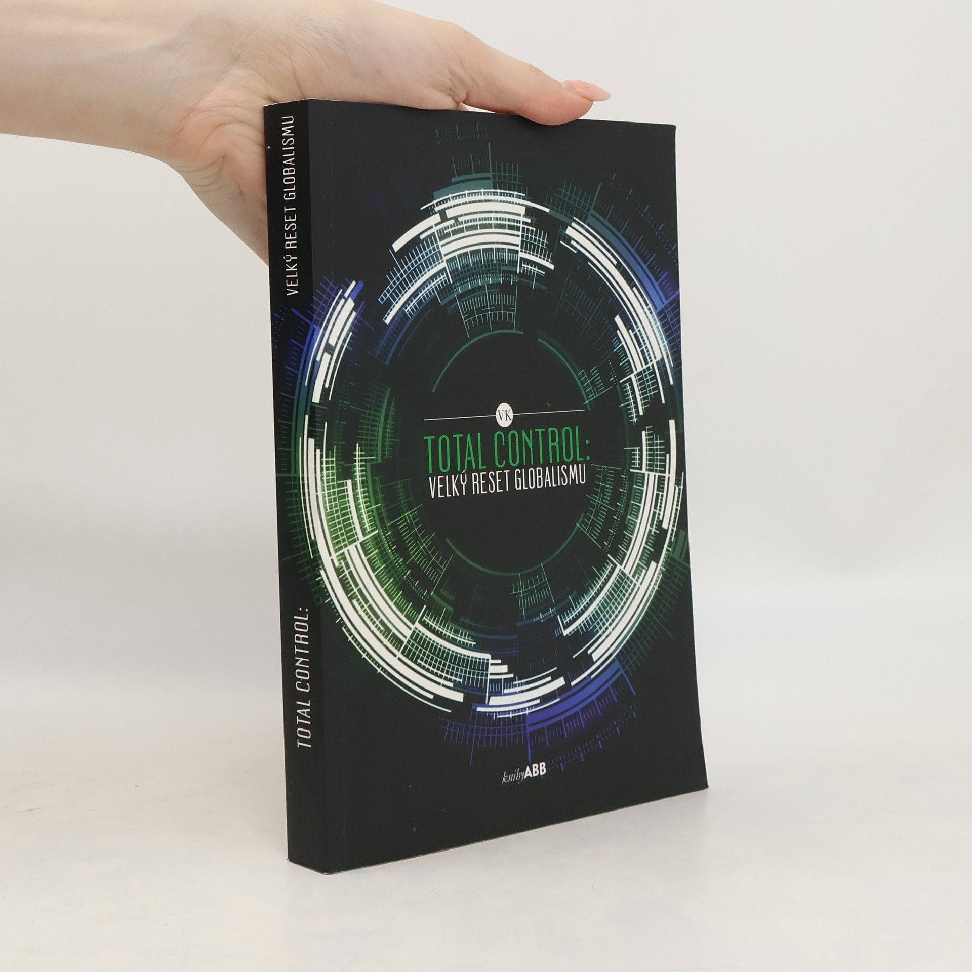Collectif d'auteurs Total Control: Velký reset globalismu