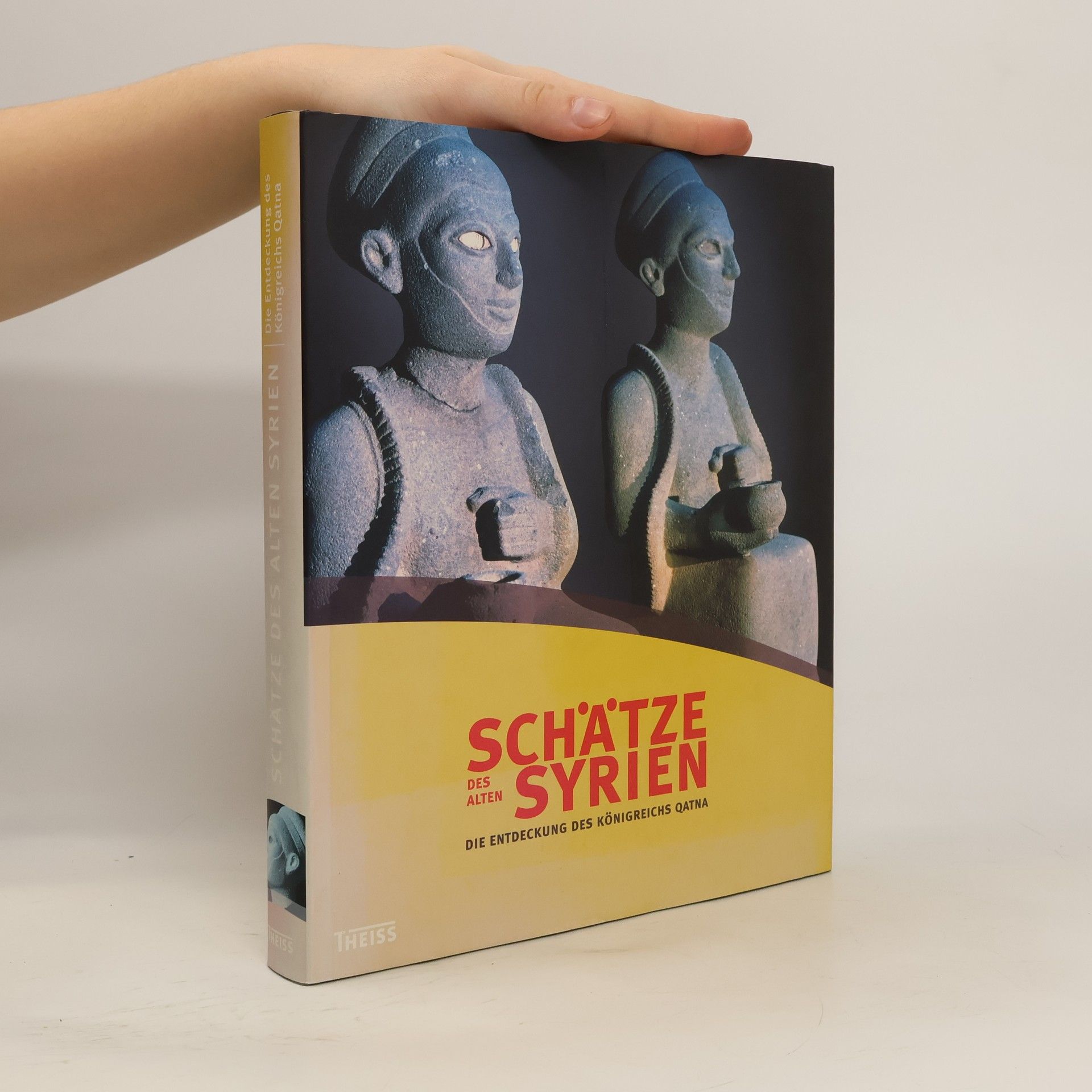 Michel Al-Maqdissi Schätze des Alten Syrien. Die Entdeckung des Königreichs Qatna